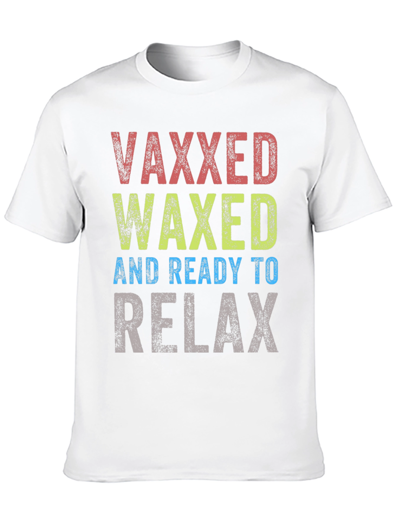 Vaxxed Waxed Ready to Relax Graphic Tee