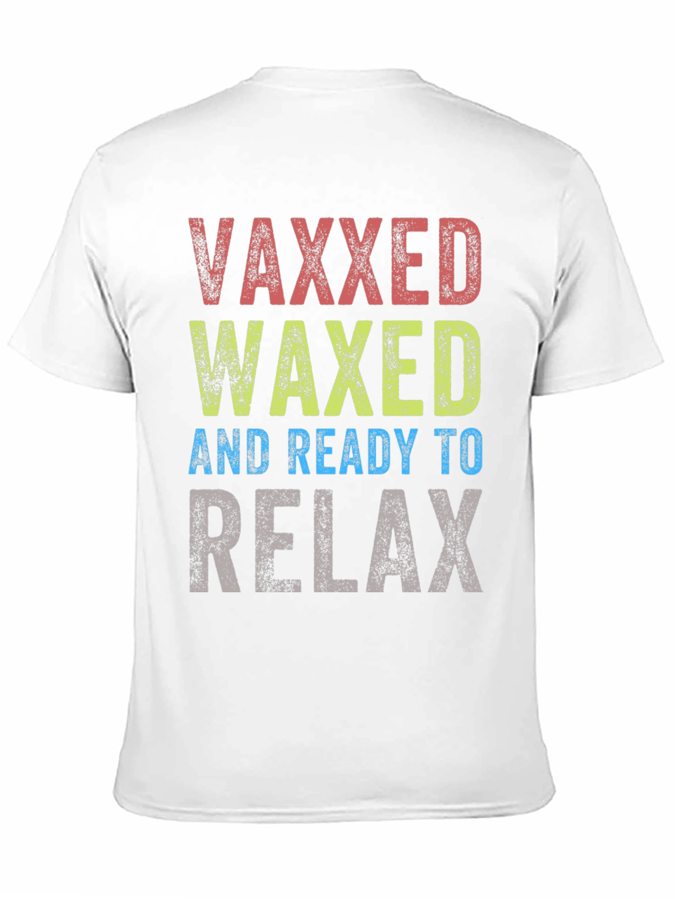 Vaxxed Waxed Ready to Relax Graphic Tee