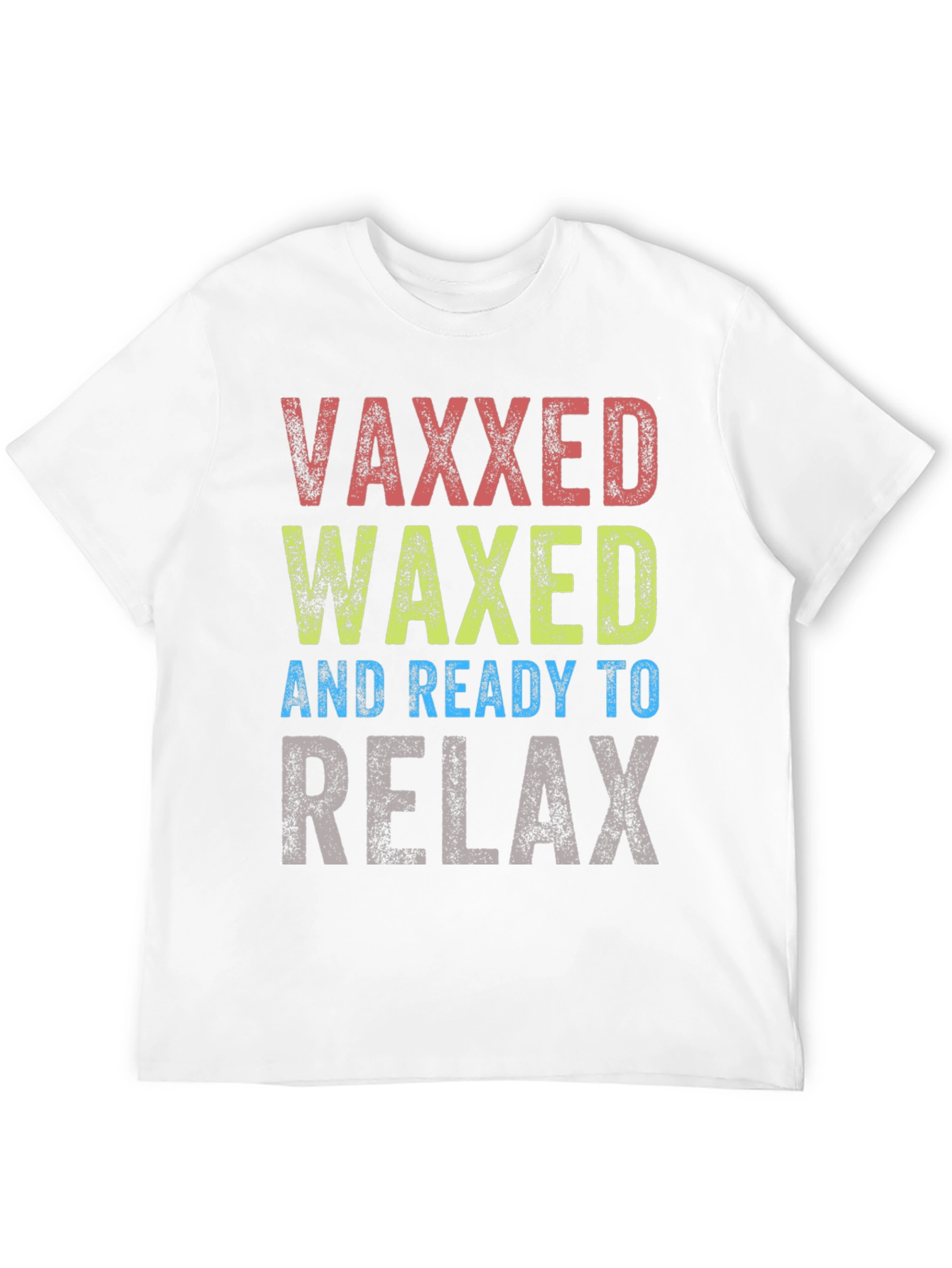 Vaxxed Waxed Ready to Relax Graphic Tee