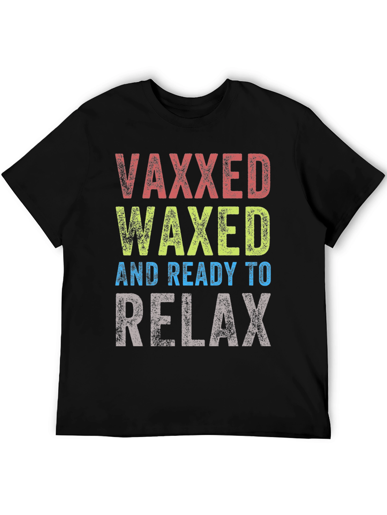 Vaxxed Waxed Ready to Relax Graphic Tee