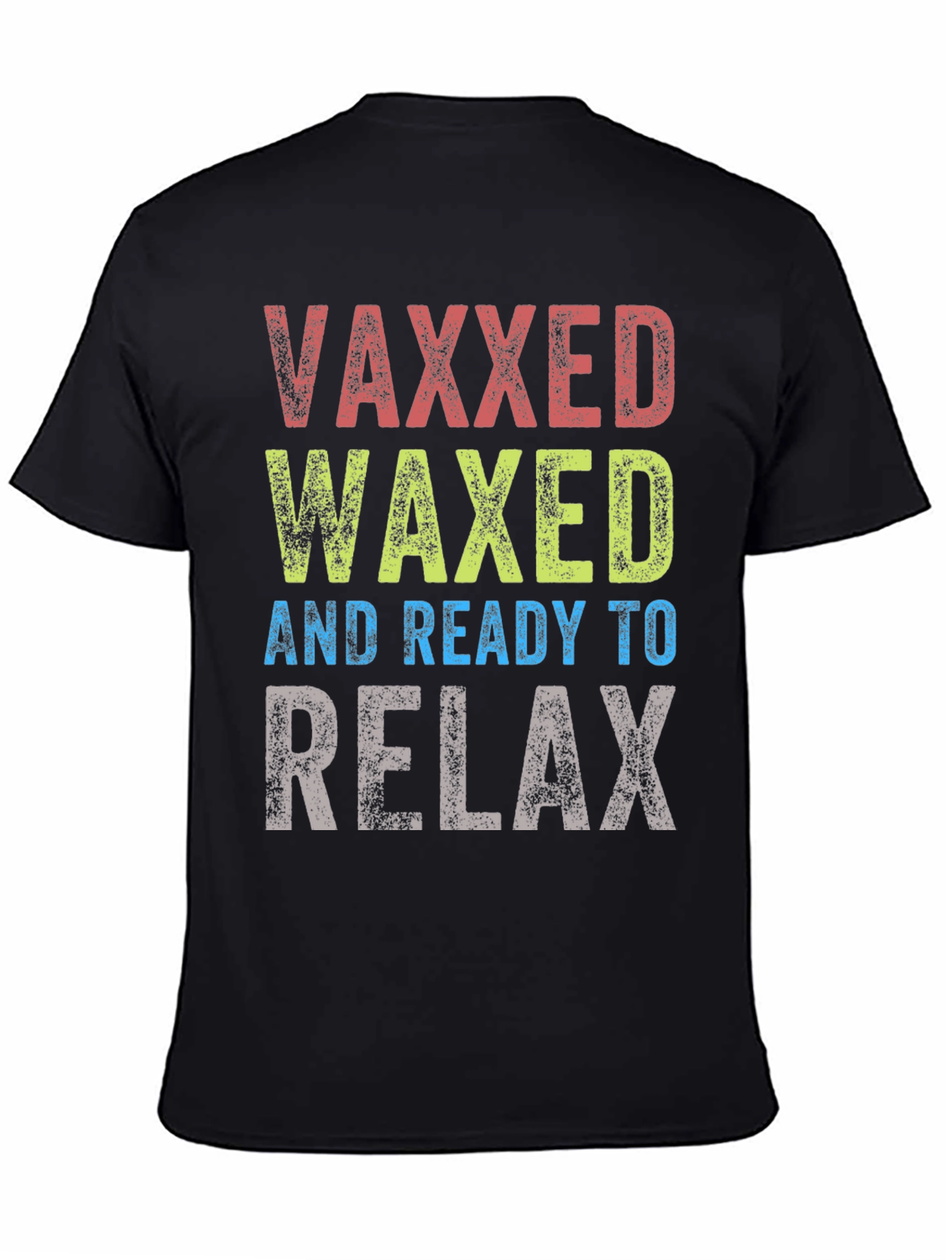 Vaxxed Waxed Ready to Relax Graphic Tee