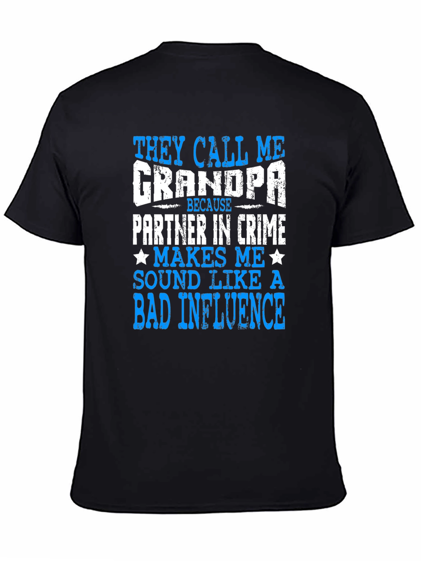 Funny Grandpa T-Shirt - Bad Influence