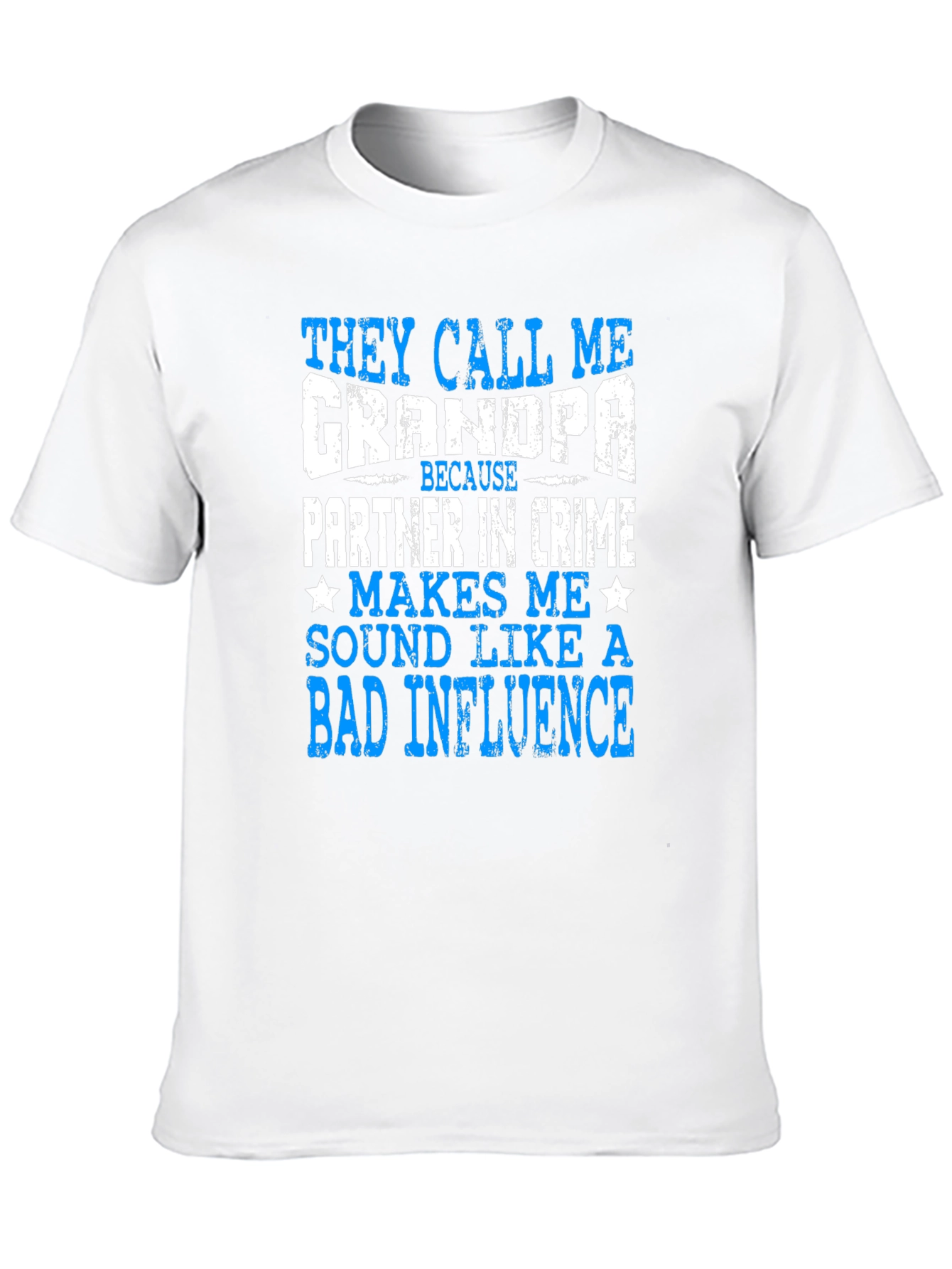 Funny Grandpa T-Shirt - Bad Influence