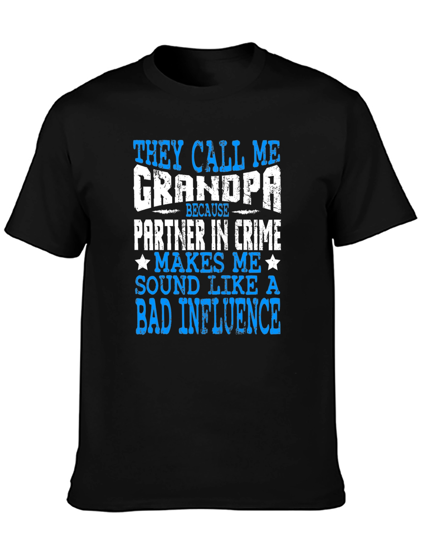 Funny Grandpa T-Shirt - Bad Influence