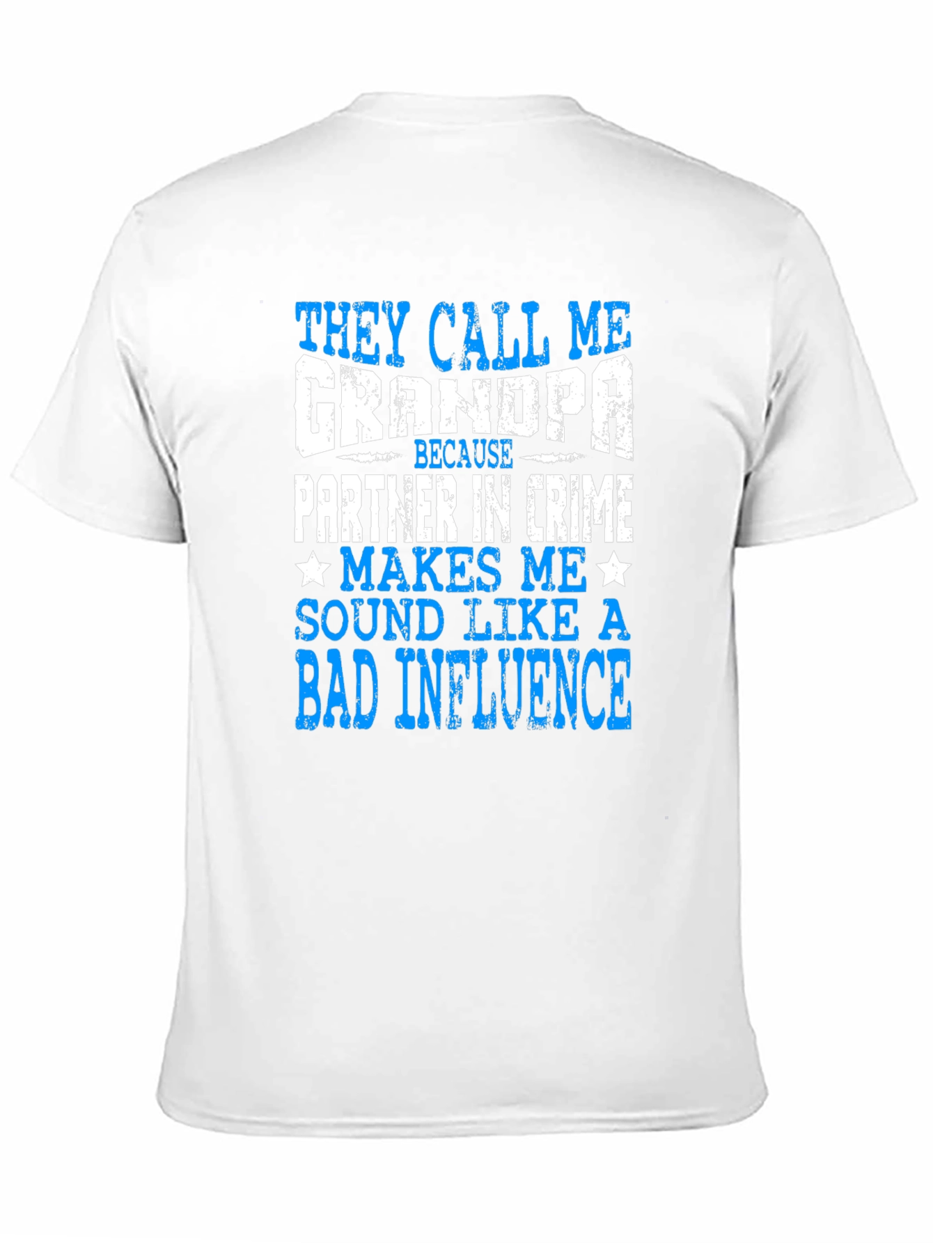 Funny Grandpa T-Shirt - Bad Influence