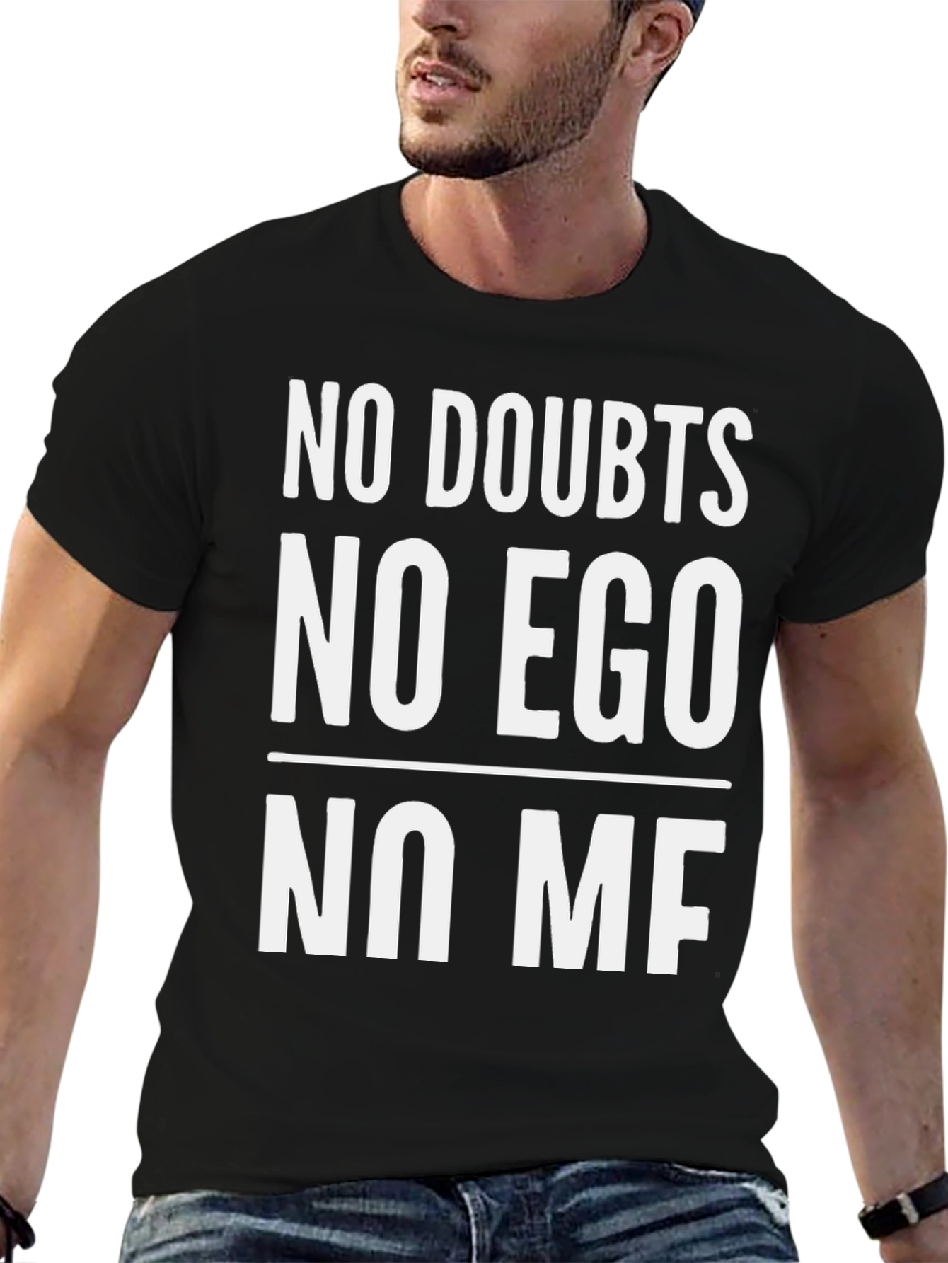 No Doubts No Ego No ME T-Shirt