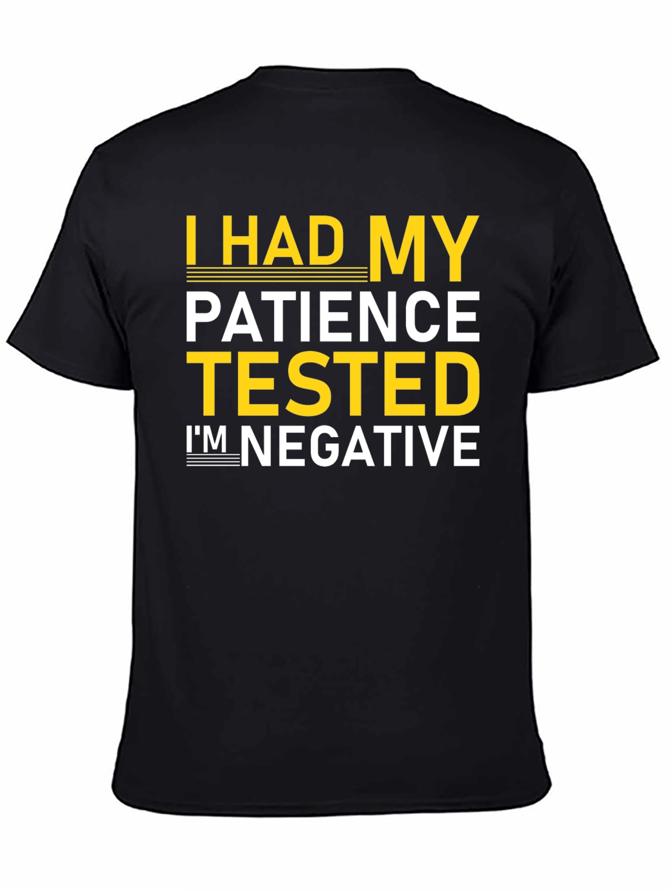 Funny Patience Tested Negative Graphic Tee