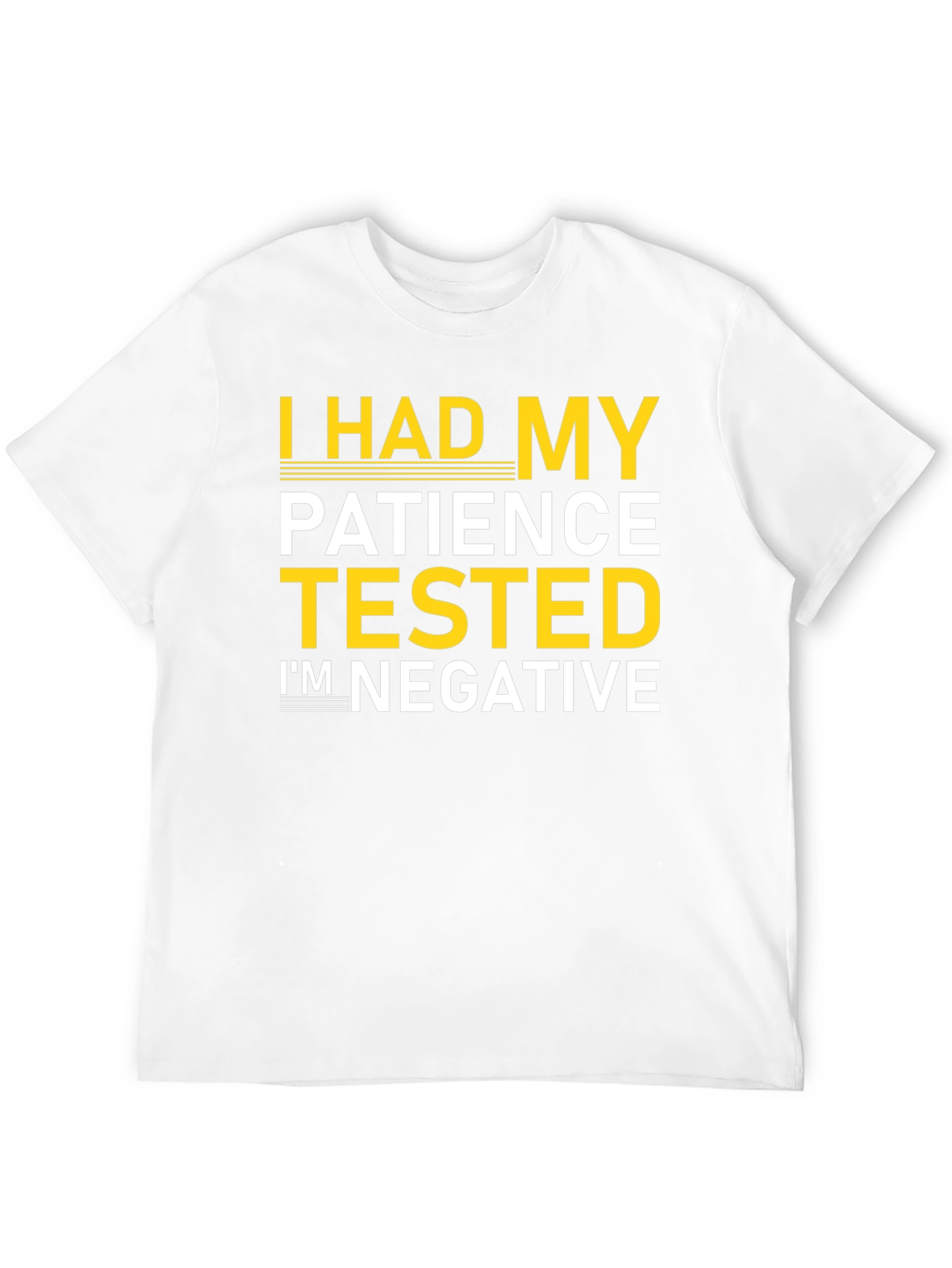 Funny Patience Tested Negative Graphic Tee