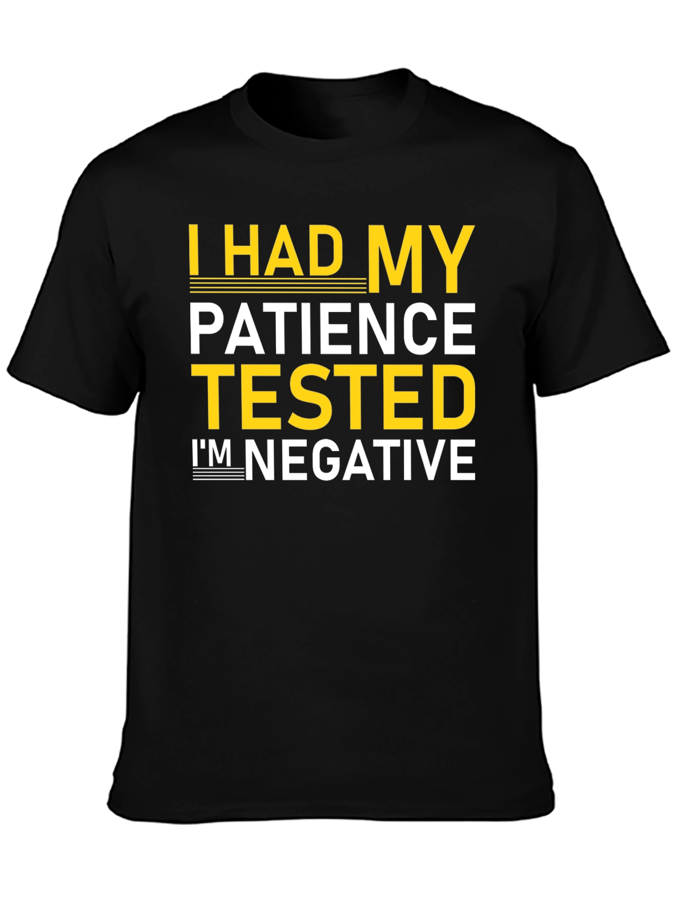 Funny Patience Tested Negative Graphic Tee