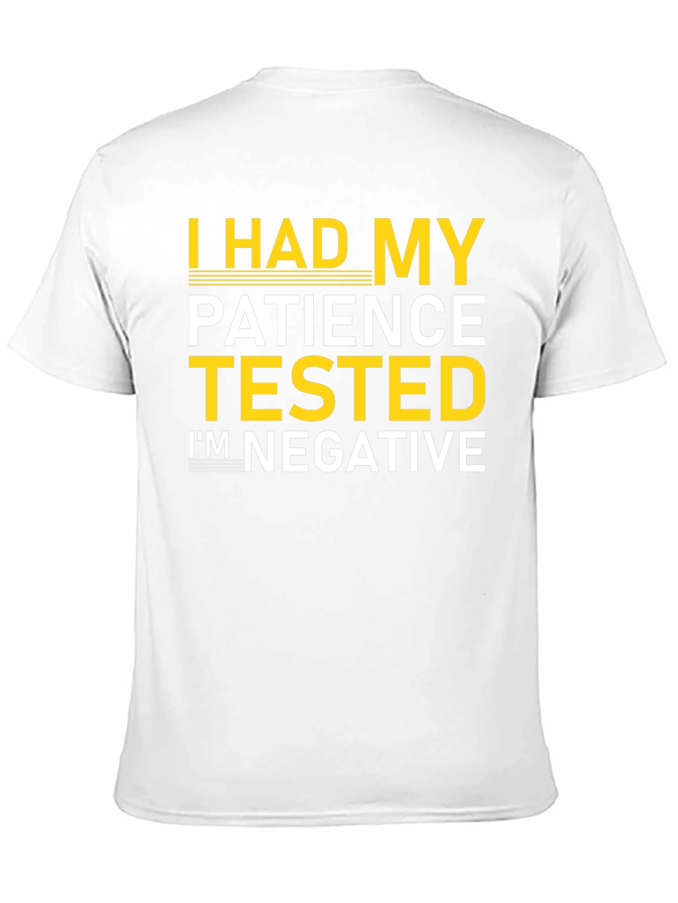 Funny Patience Tested Negative Graphic Tee