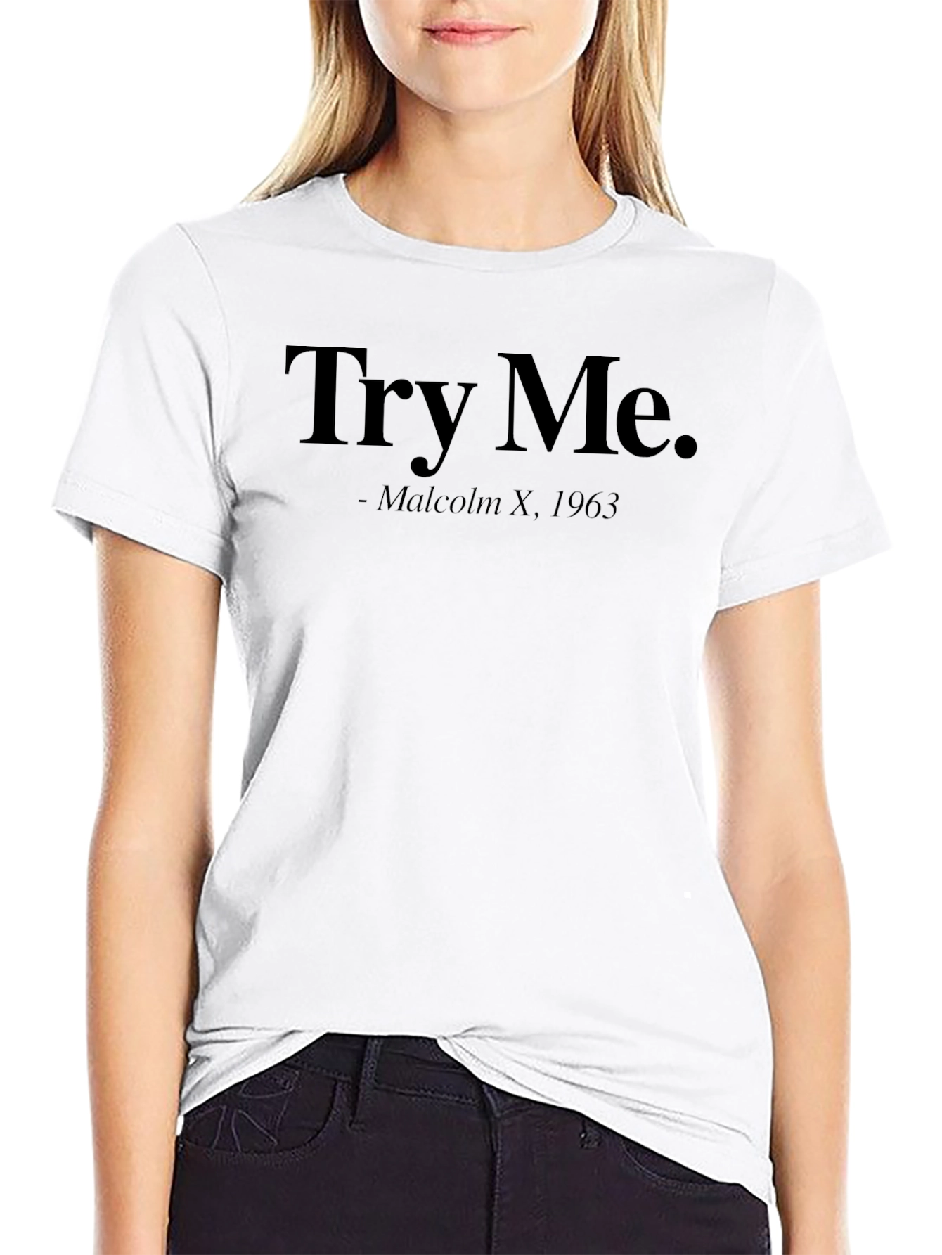 Try Me - Malcolm X 1963 Black T-Shirt