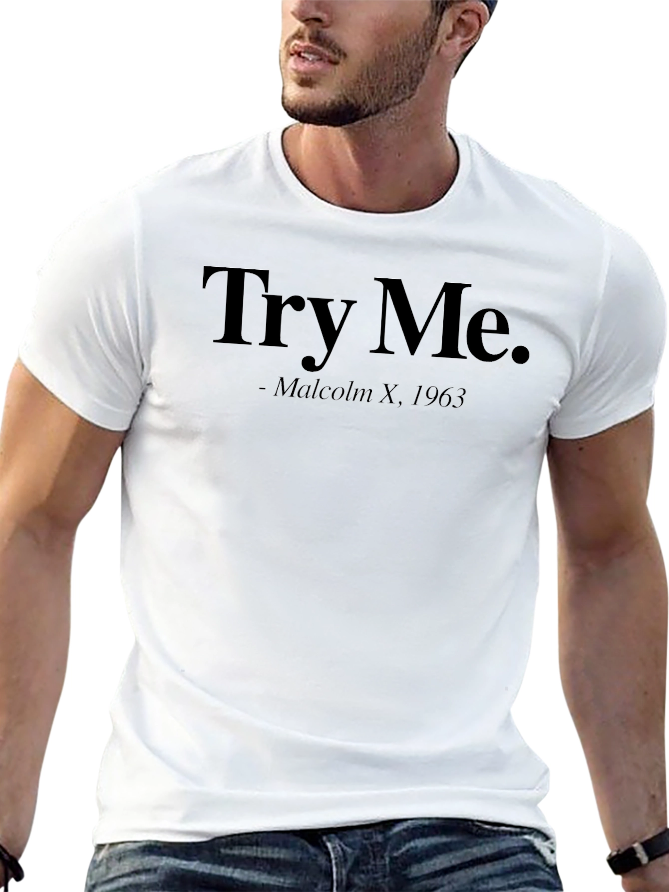 Try Me - Malcolm X 1963 Black T-Shirt