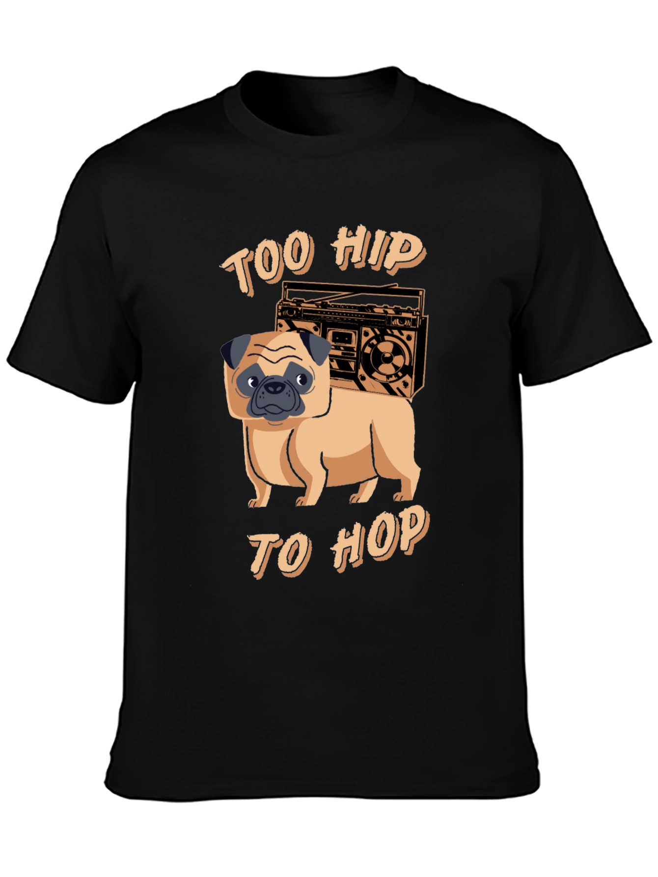 Too Hip to Hop Pug T-Shirt