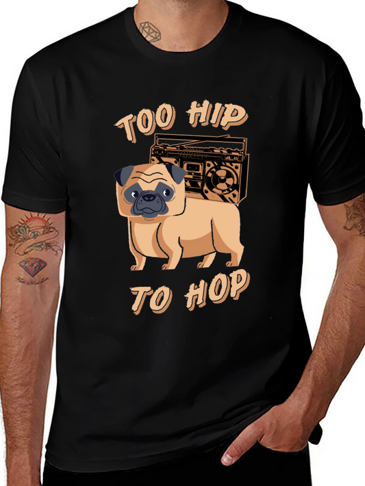 Too Hip to Hop Pug T-Shirt