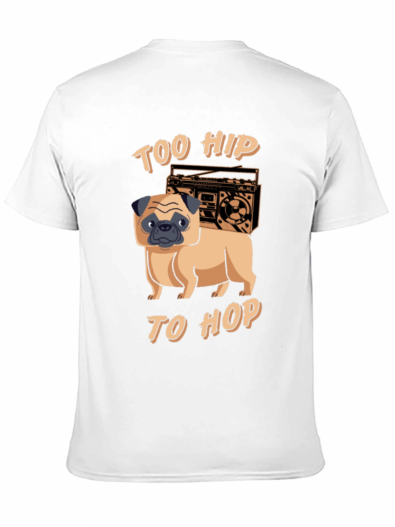 Too Hip to Hop Pug T-Shirt