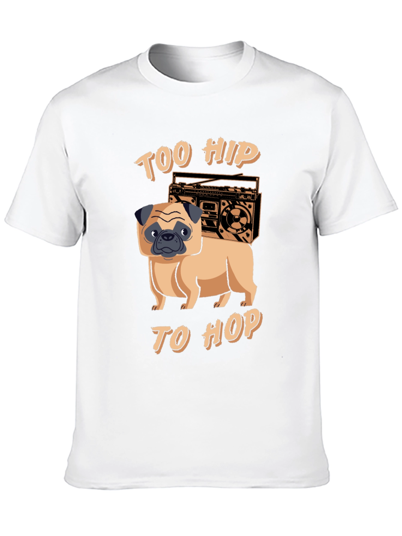 Too Hip to Hop Pug T-Shirt