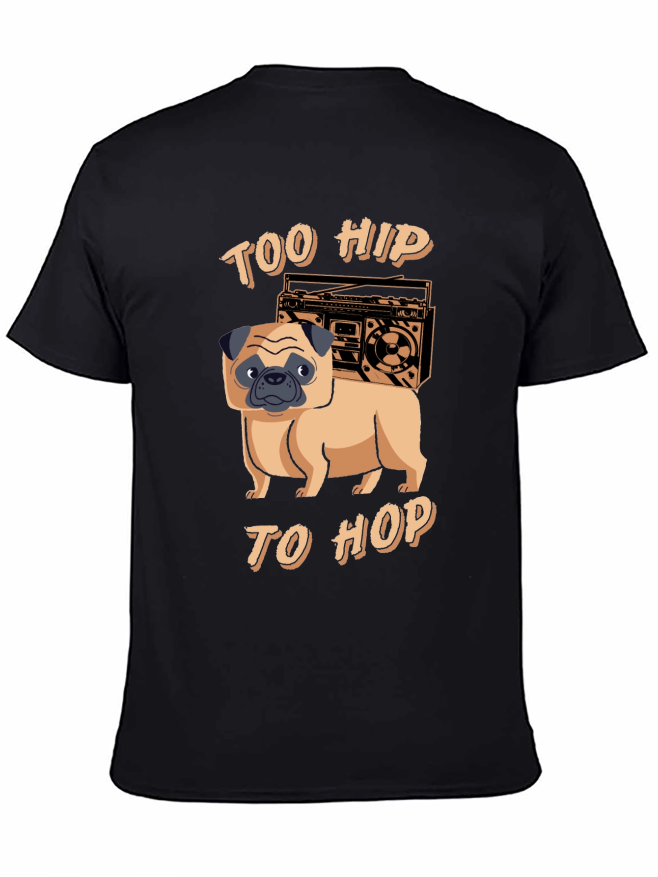 Too Hip to Hop Pug T-Shirt