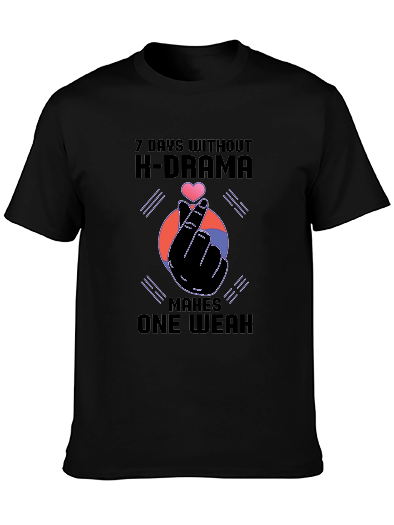 K-Drama Fan T-Shirt - 7 Days Without Design