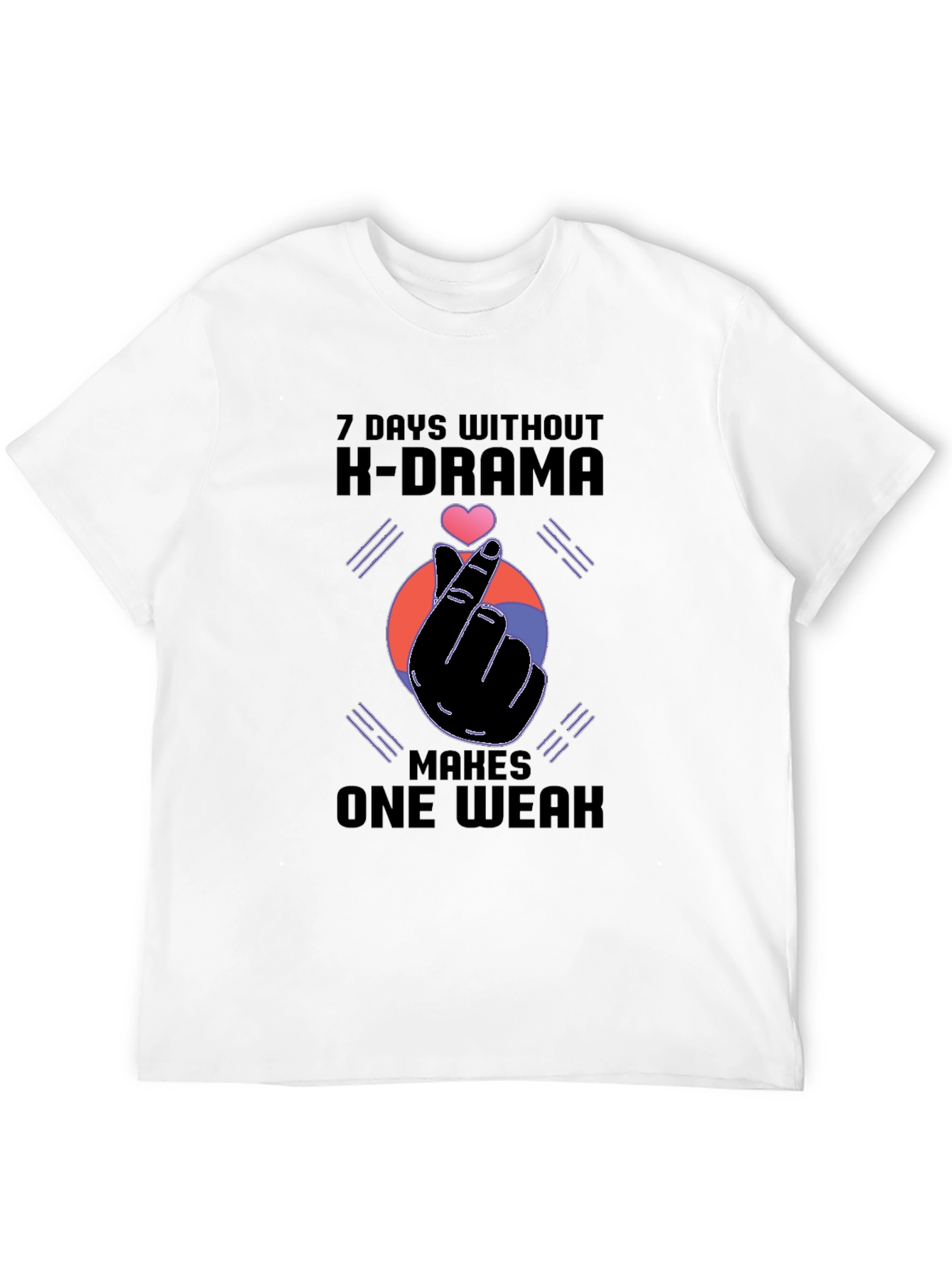 K-Drama Fan T-Shirt - 7 Days Without Design