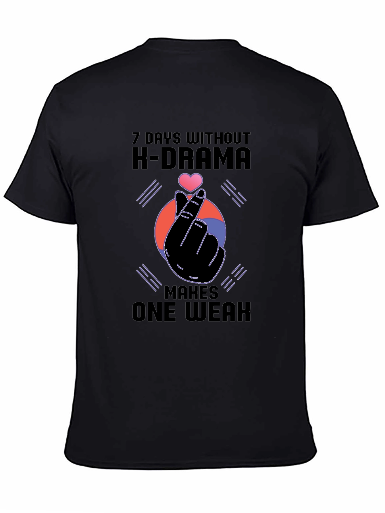 K-Drama Fan T-Shirt - 7 Days Without Design