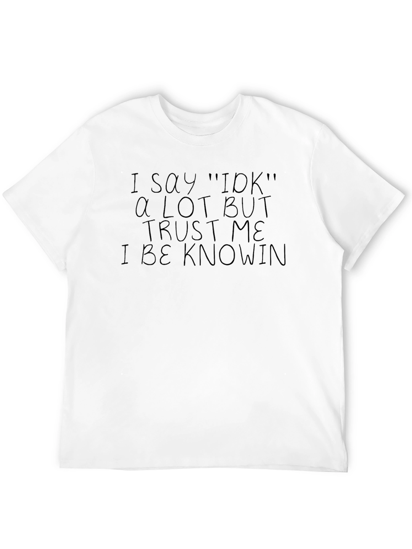 Funny Sarcastic I Be Knowin Black Graphic T-Shirt