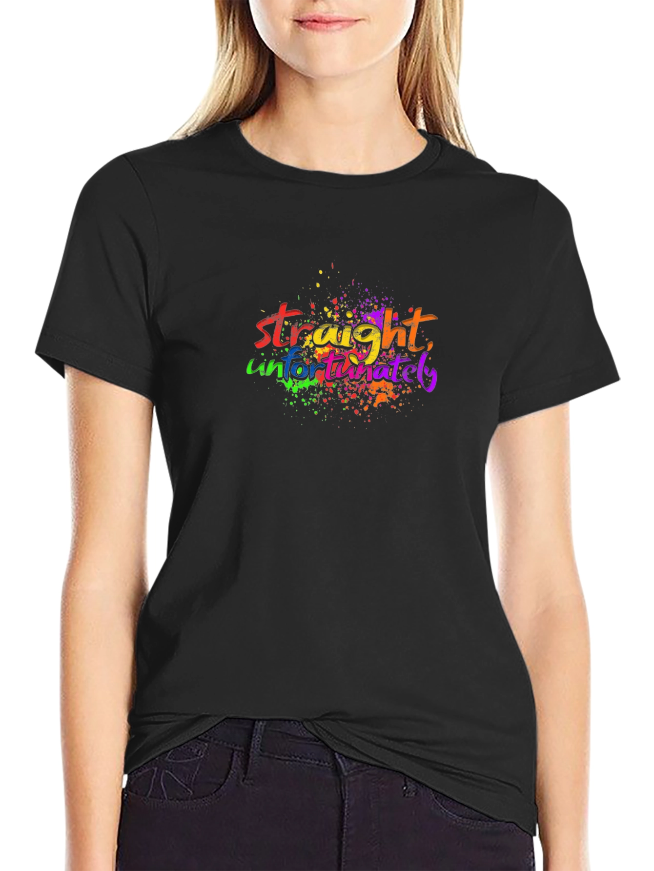 Straight Unfortunately - Graphic Print T-Shirt