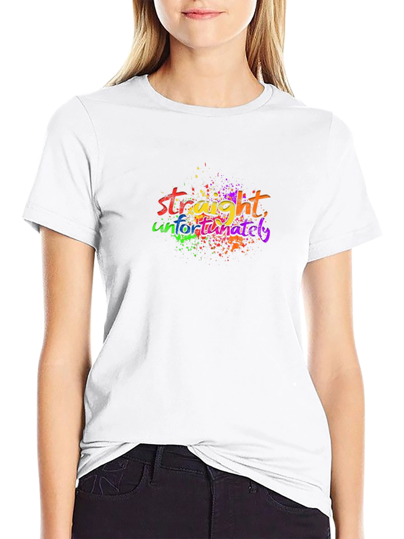 Straight Unfortunately - Graphic Print T-Shirt