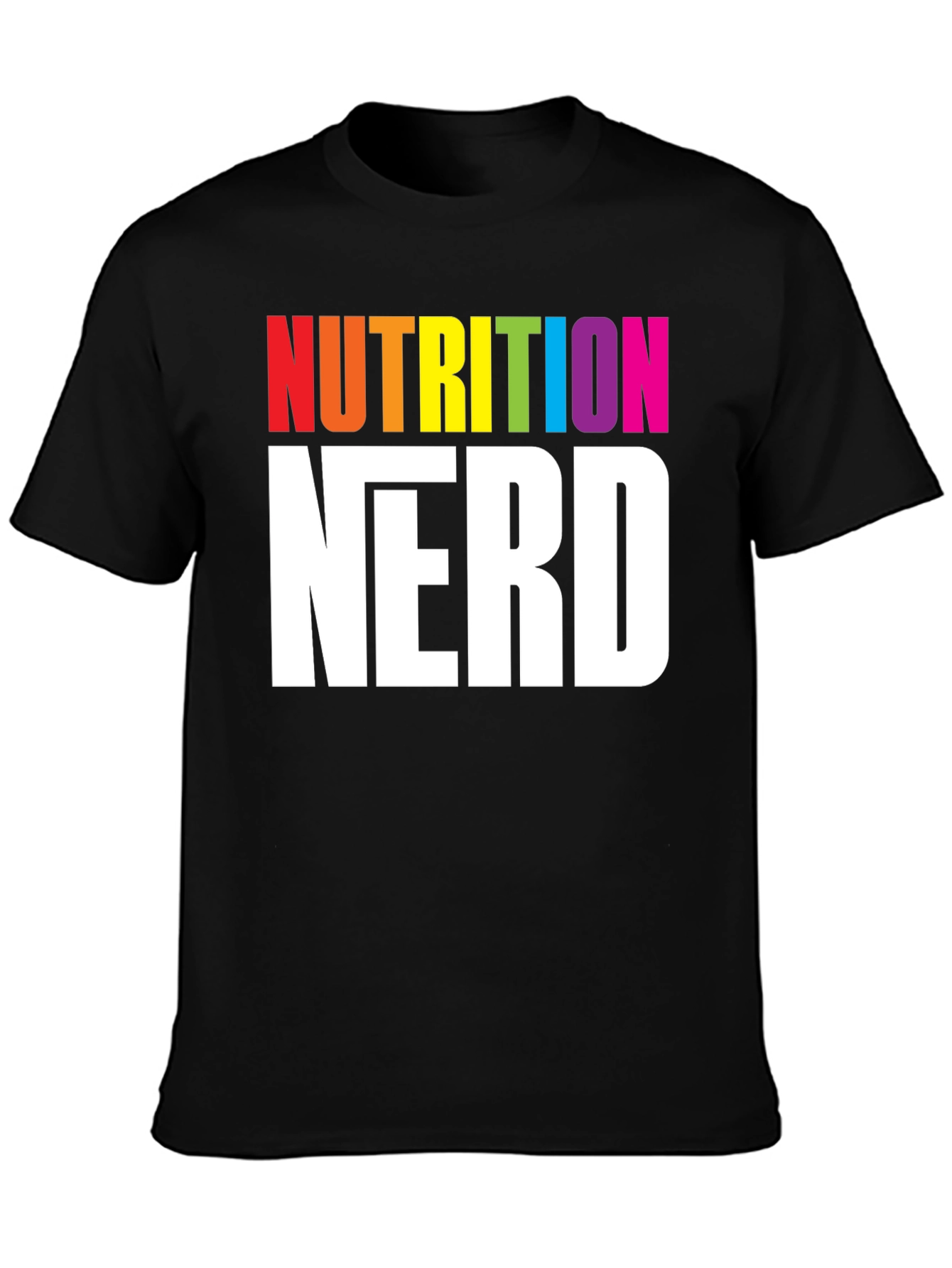 Nutrition Nerd T-Shirt - Rainbow Text Graphic