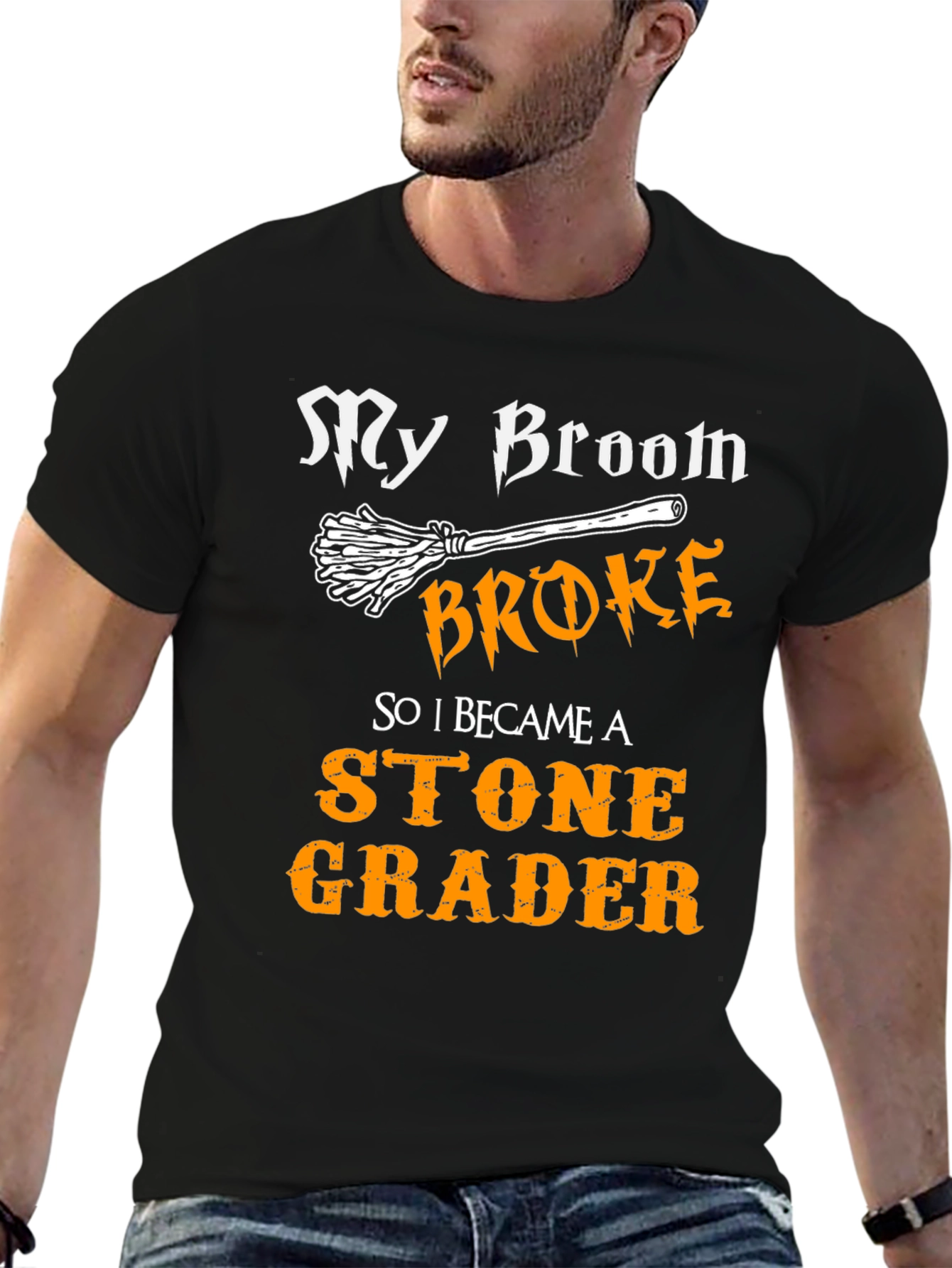 Funny Stone Grader T-Shirt - My Broom Broke