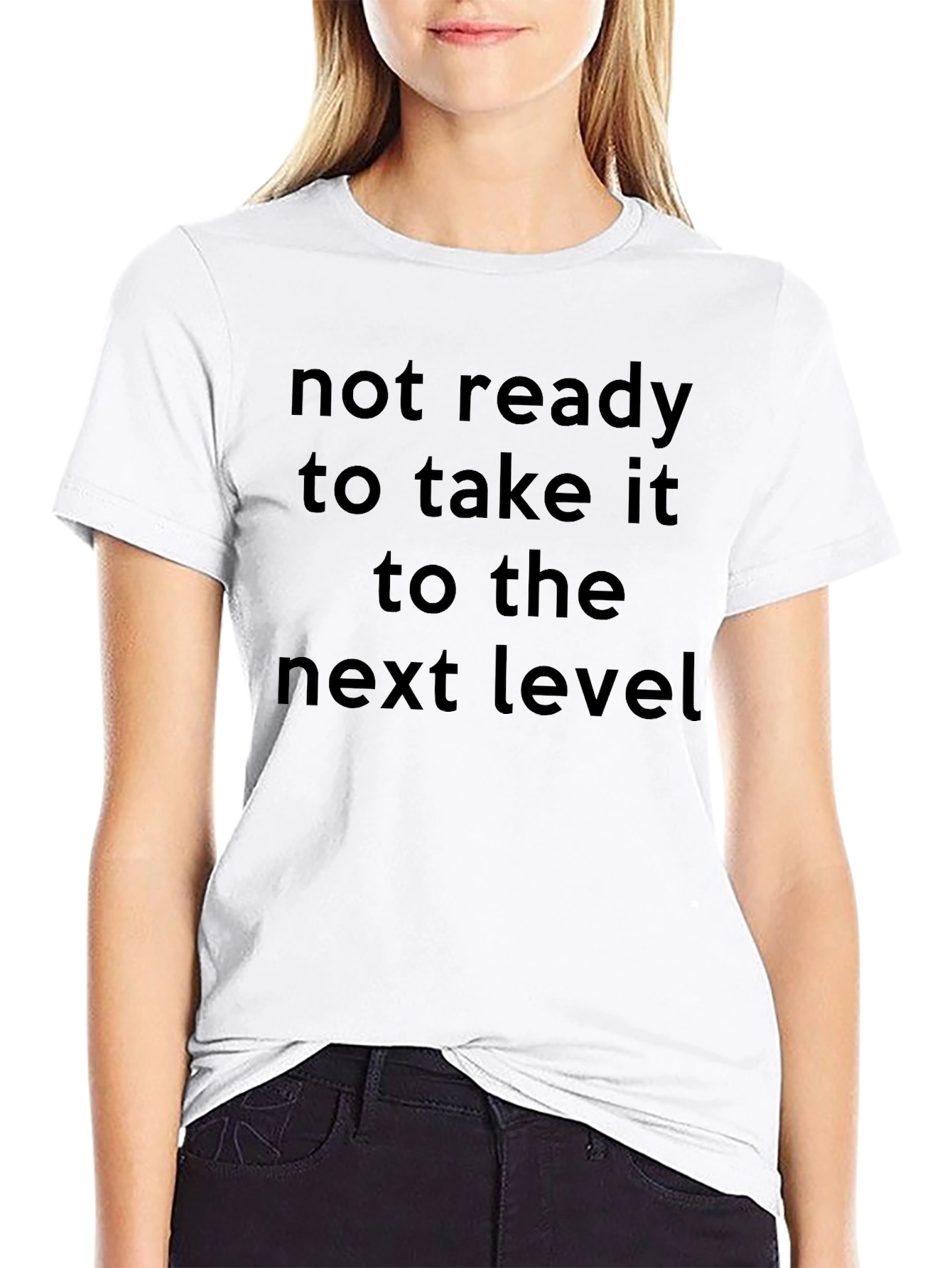 Not Ready T-Shirt: Next Level Attitude Tee