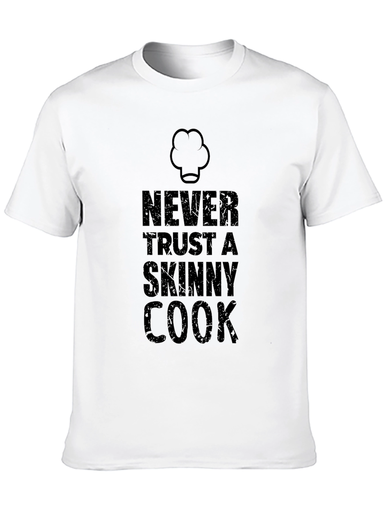 Never Trust a Skinny Cook Graphic Tee