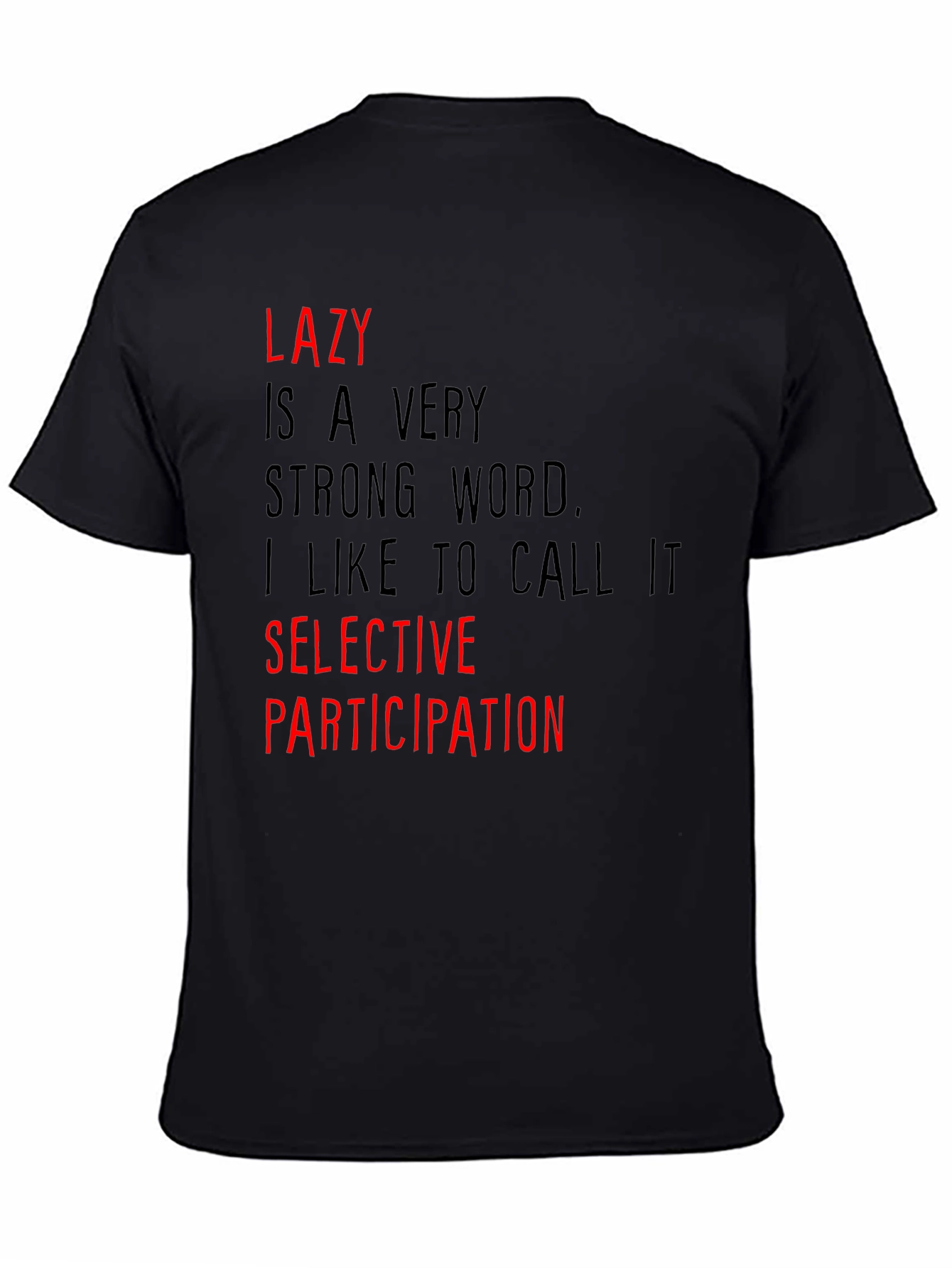 Lazy? Selective Participation Graphic Tee