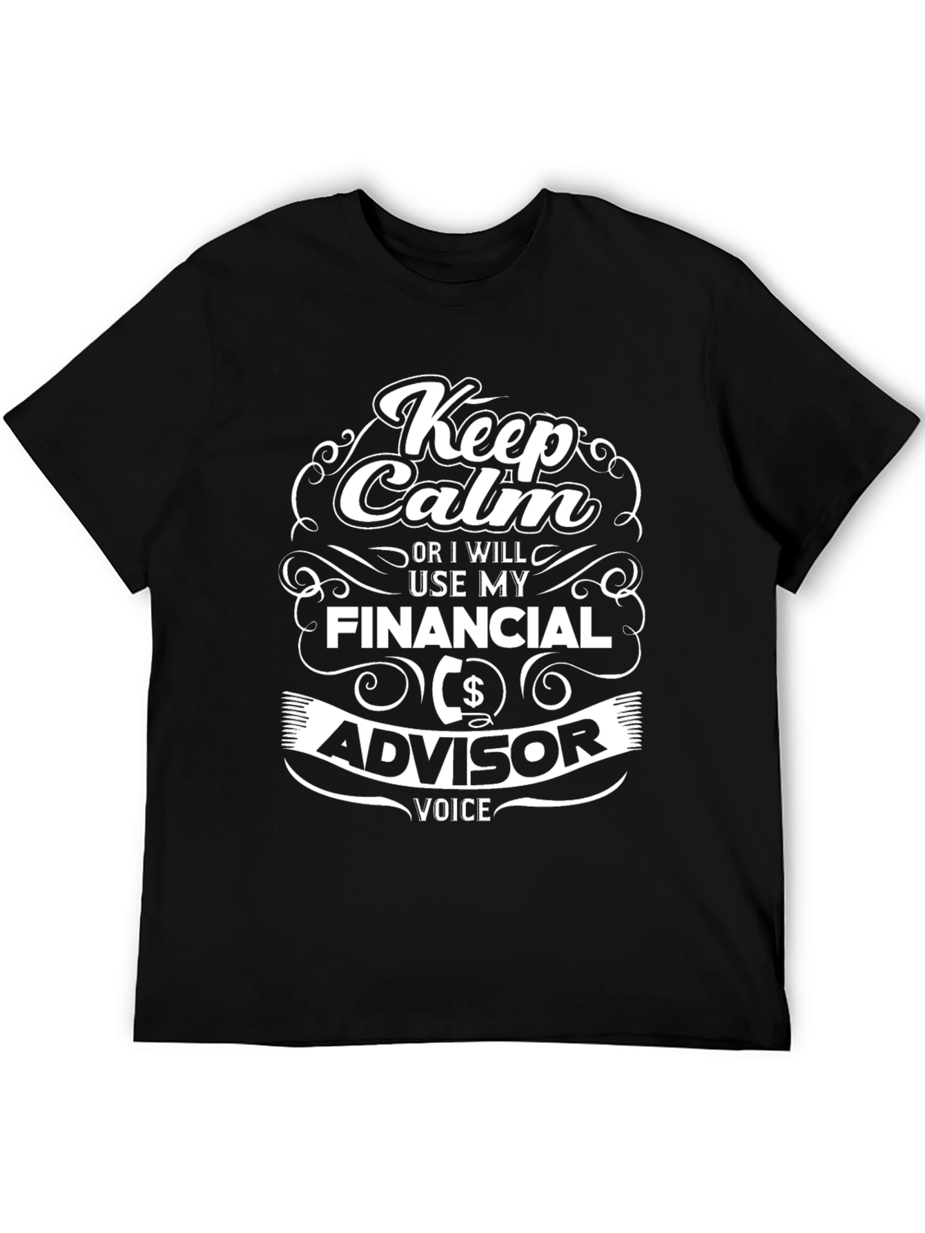 Keep Calm Financial Advisor T-Shirt