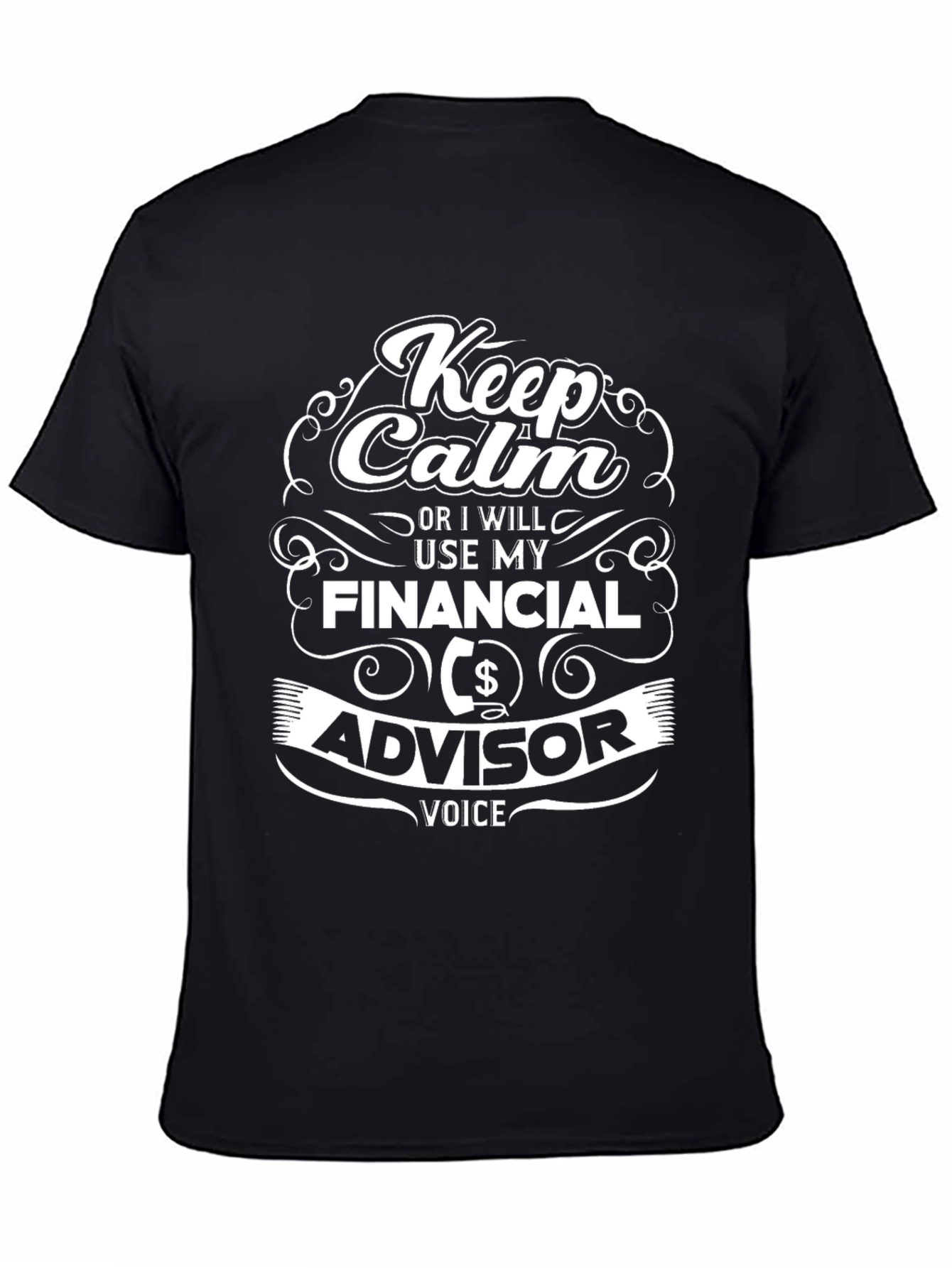 Keep Calm Financial Advisor T-Shirt
