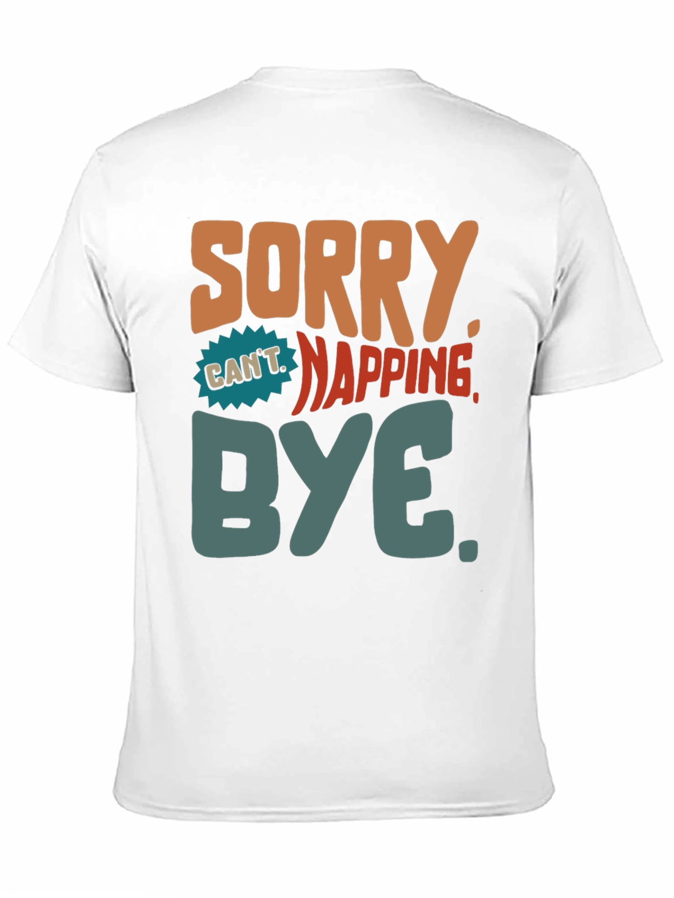 Sorry Cant Napping Bye T-Shirt