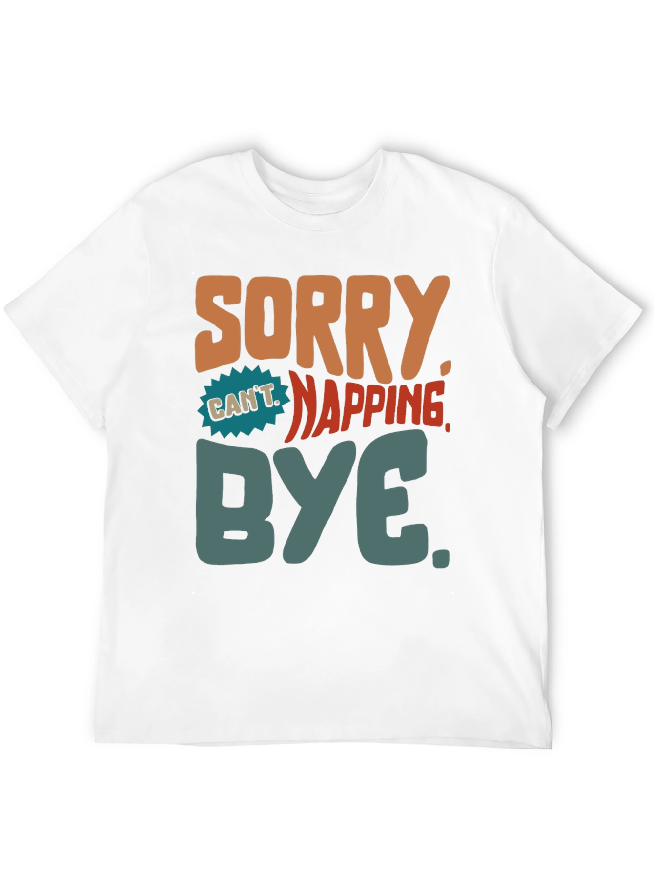 Sorry Cant Napping Bye T-Shirt