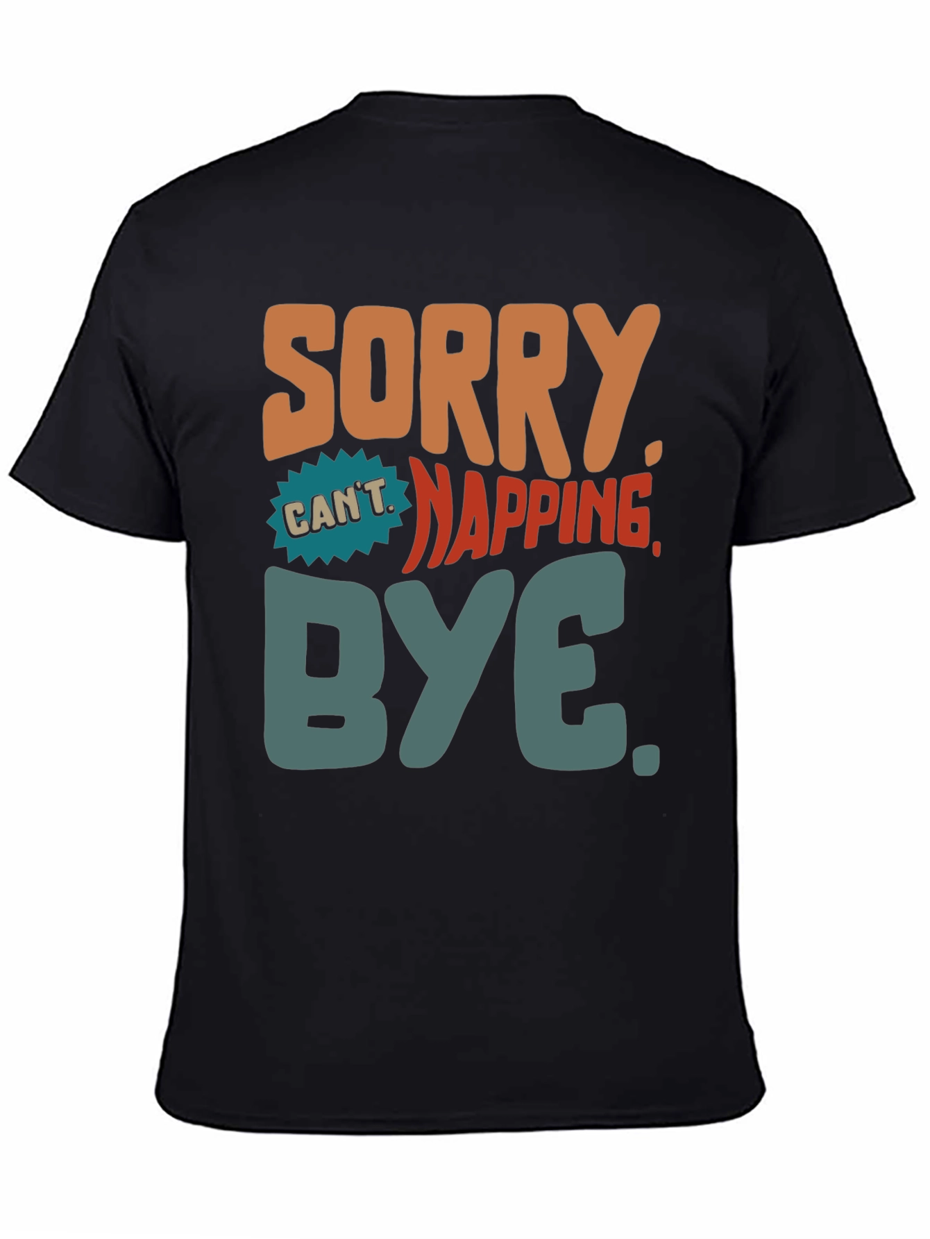 Sorry Cant Napping Bye T-Shirt