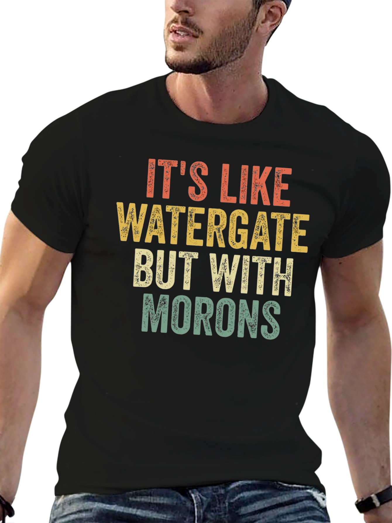 Its Like Watergate But with Morons Black T-Shirt