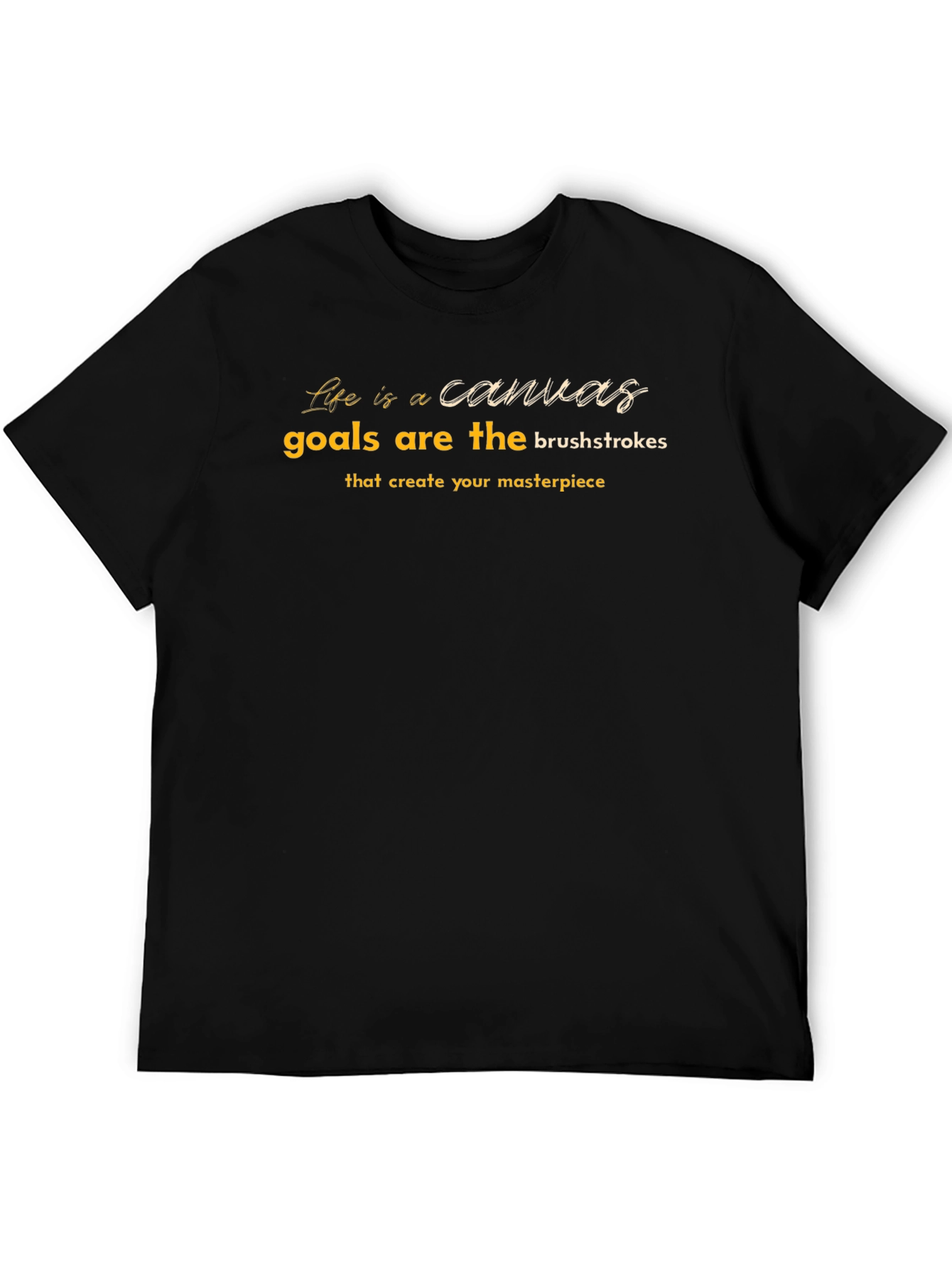Life is a Canvas T-Shirt - Motivational