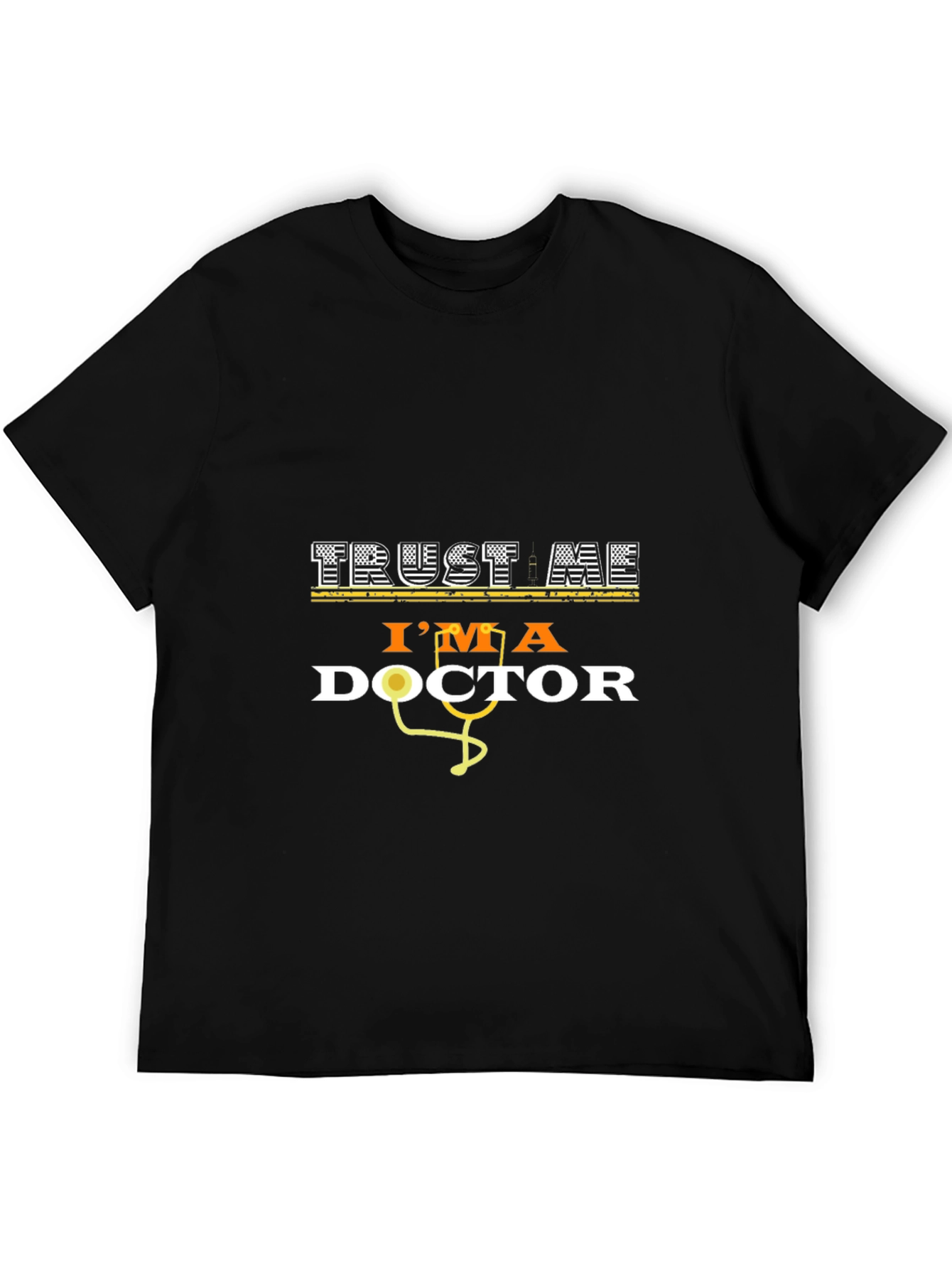 Trust Me Im A Doctor T-Shirt