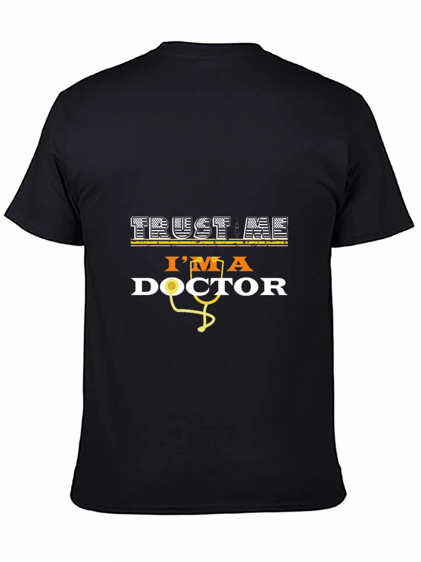 Trust Me Im A Doctor T-Shirt