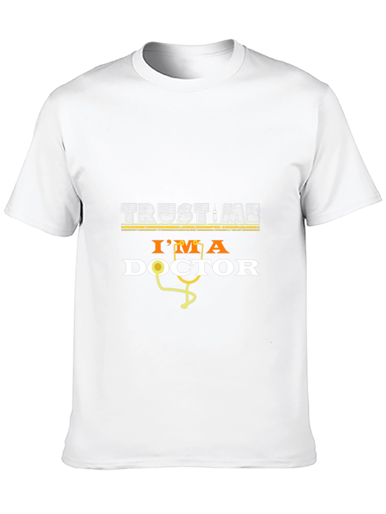 Trust Me Im A Doctor T-Shirt