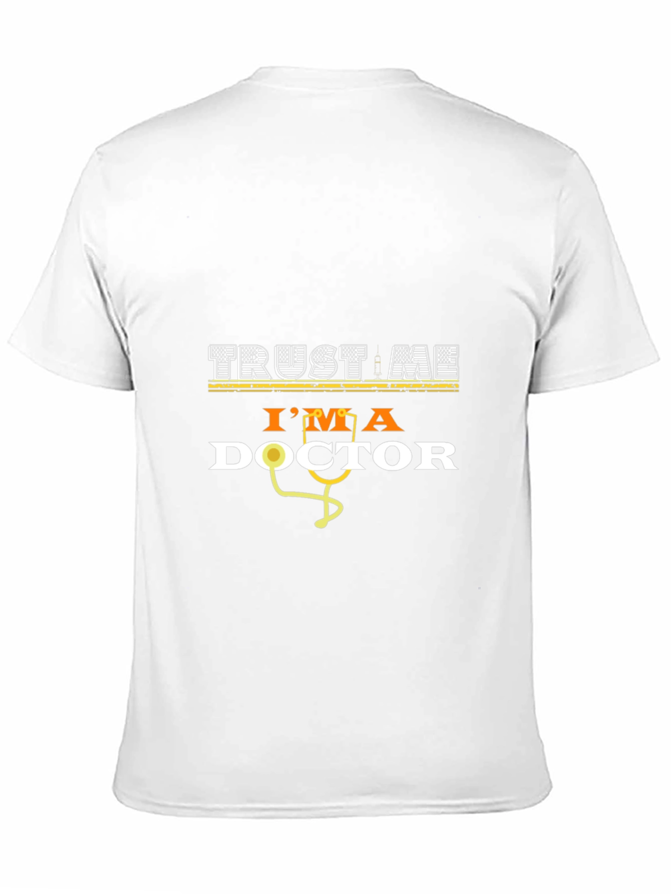 Trust Me Im A Doctor T-Shirt