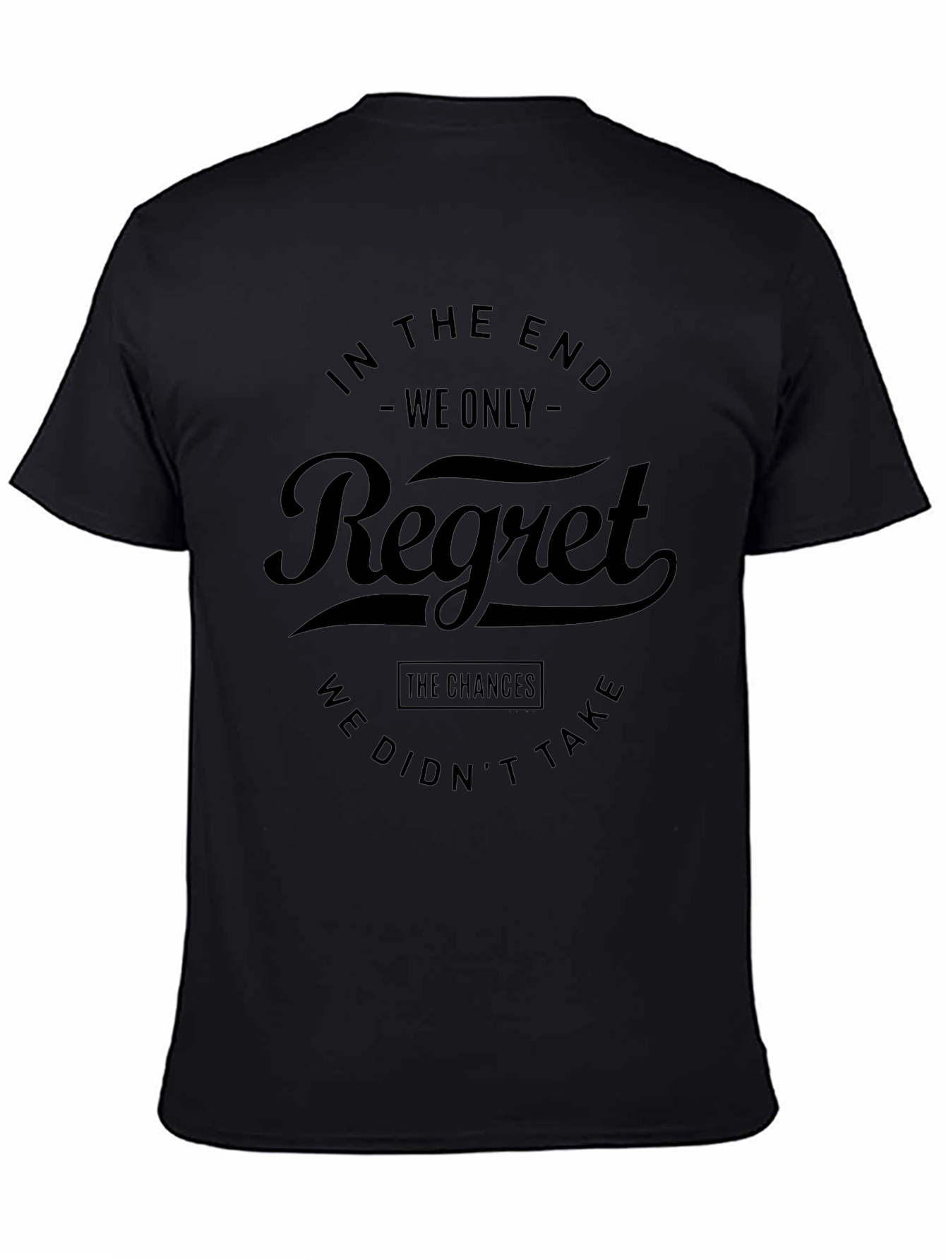 Regret the Chances T-Shirt