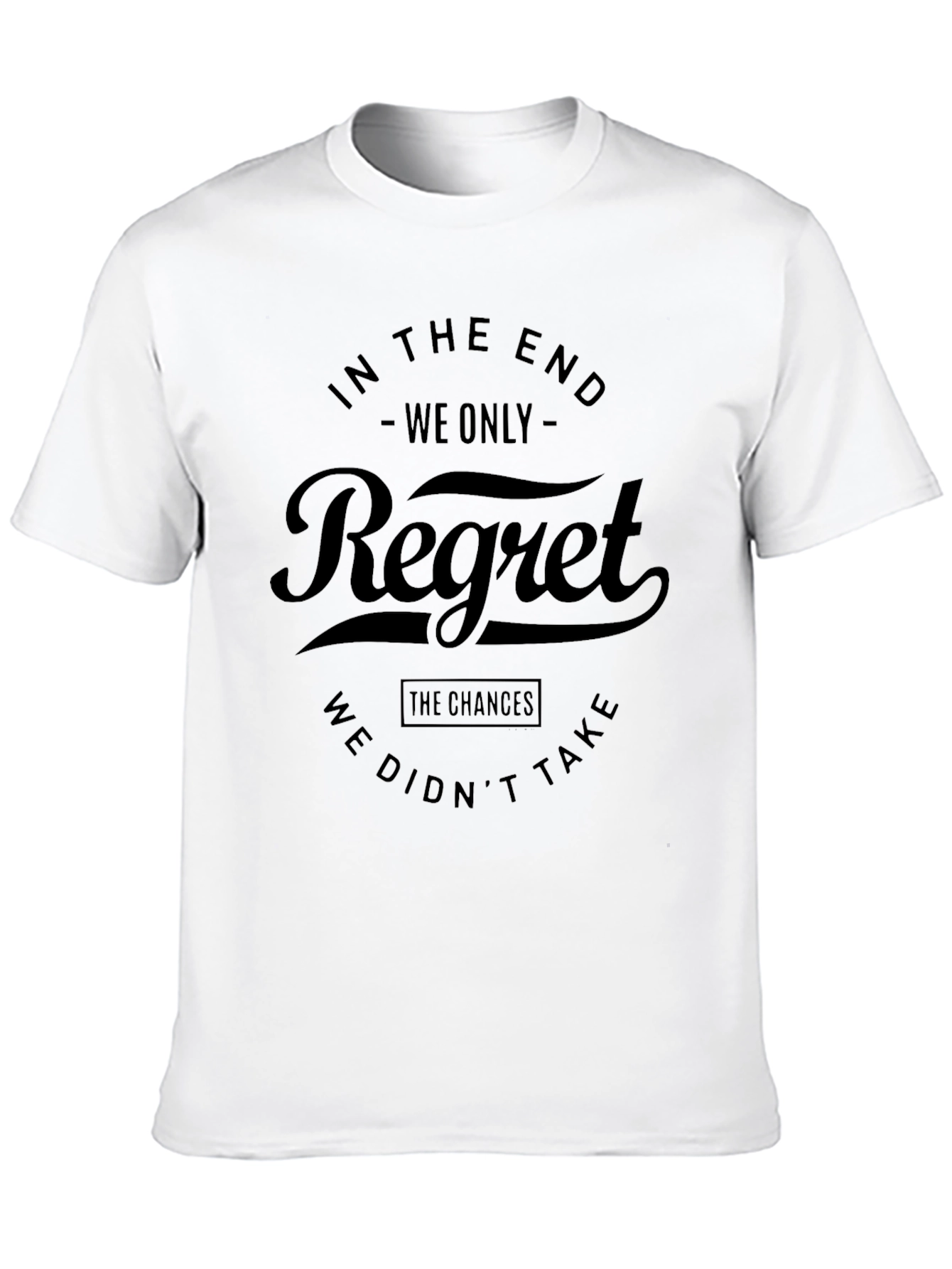 Regret the Chances T-Shirt
