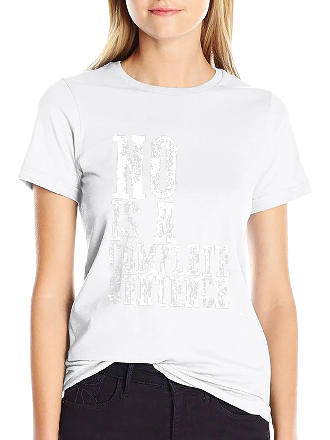 No Is A Complete Sentence Graphic Tee