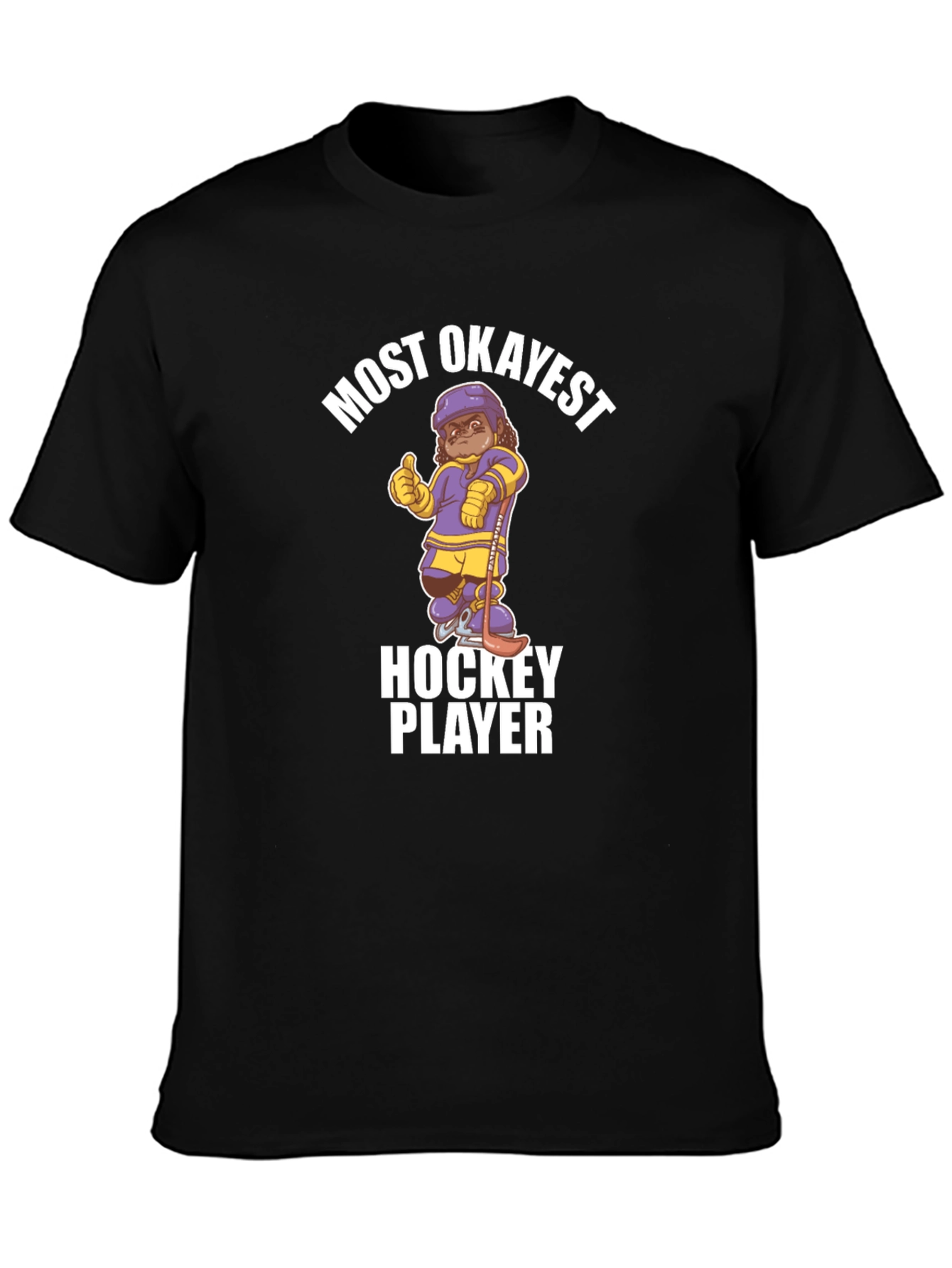 Most Okayest Hockey Player T-Shirt