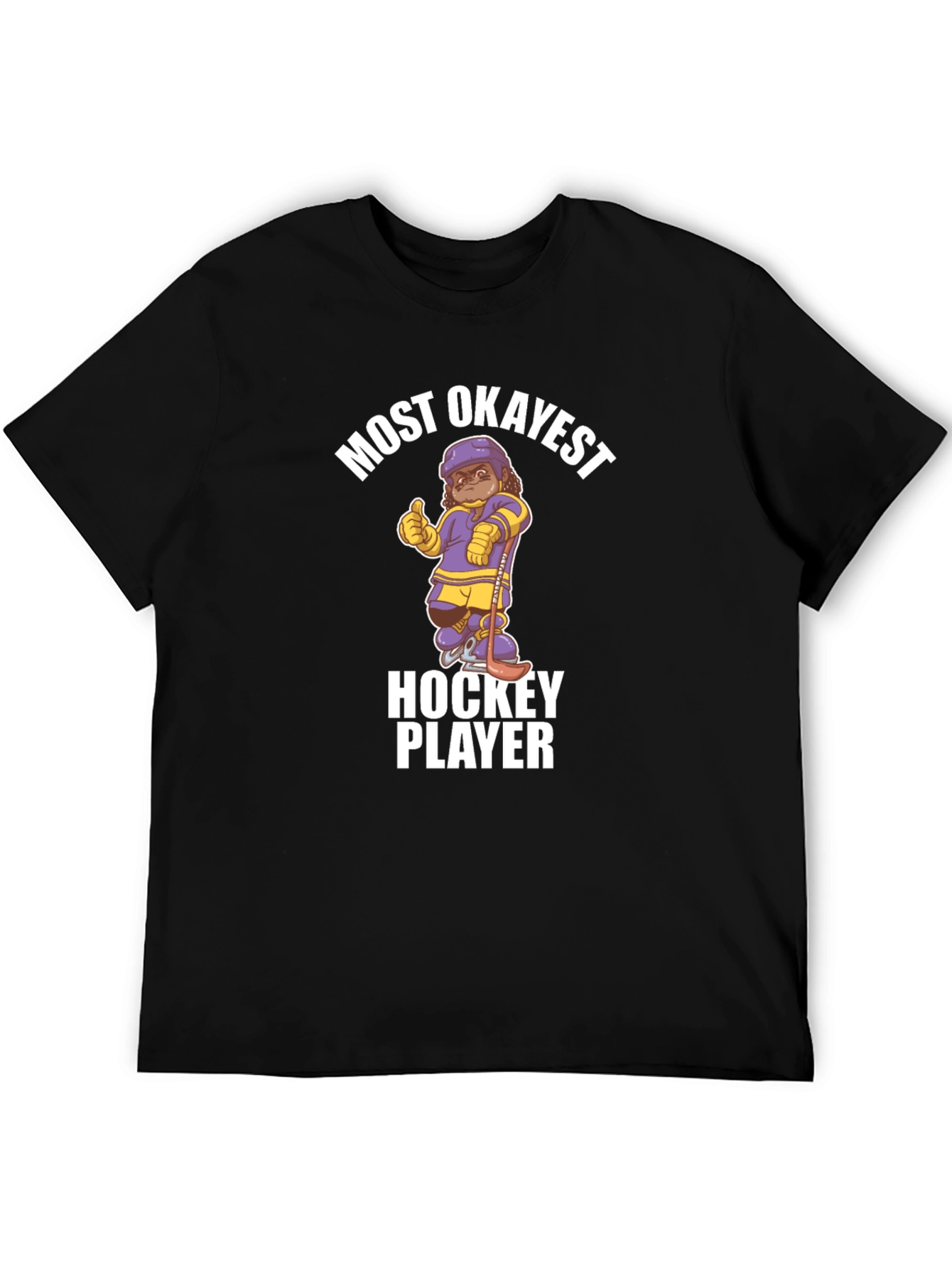 Most Okayest Hockey Player T-Shirt
