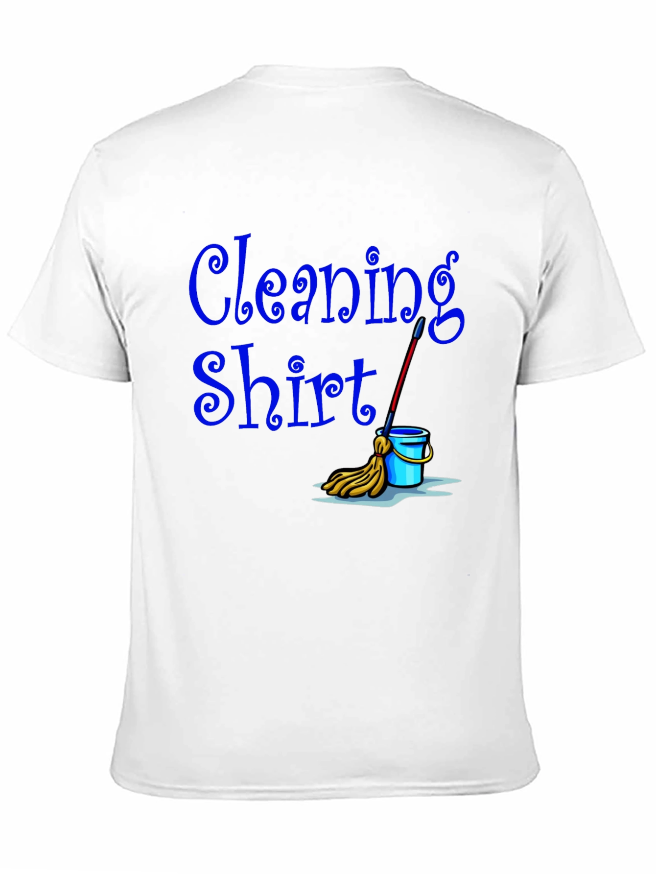 Cleaning Shirt - Funny Janitor T-Shirt