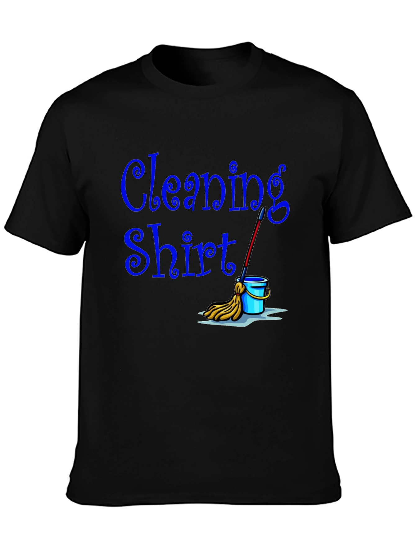 Cleaning Shirt - Funny Janitor T-Shirt